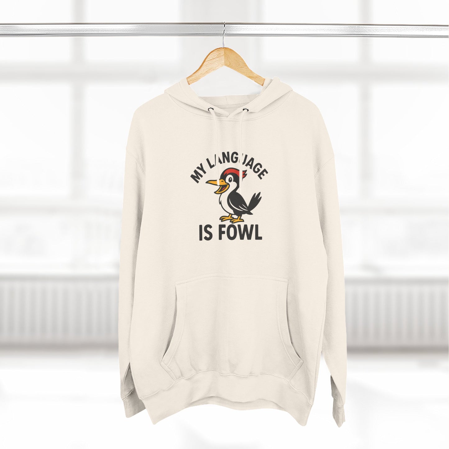 Hoodie — "My Language Is Fowl" Funny Chicken Graphic Hoodie