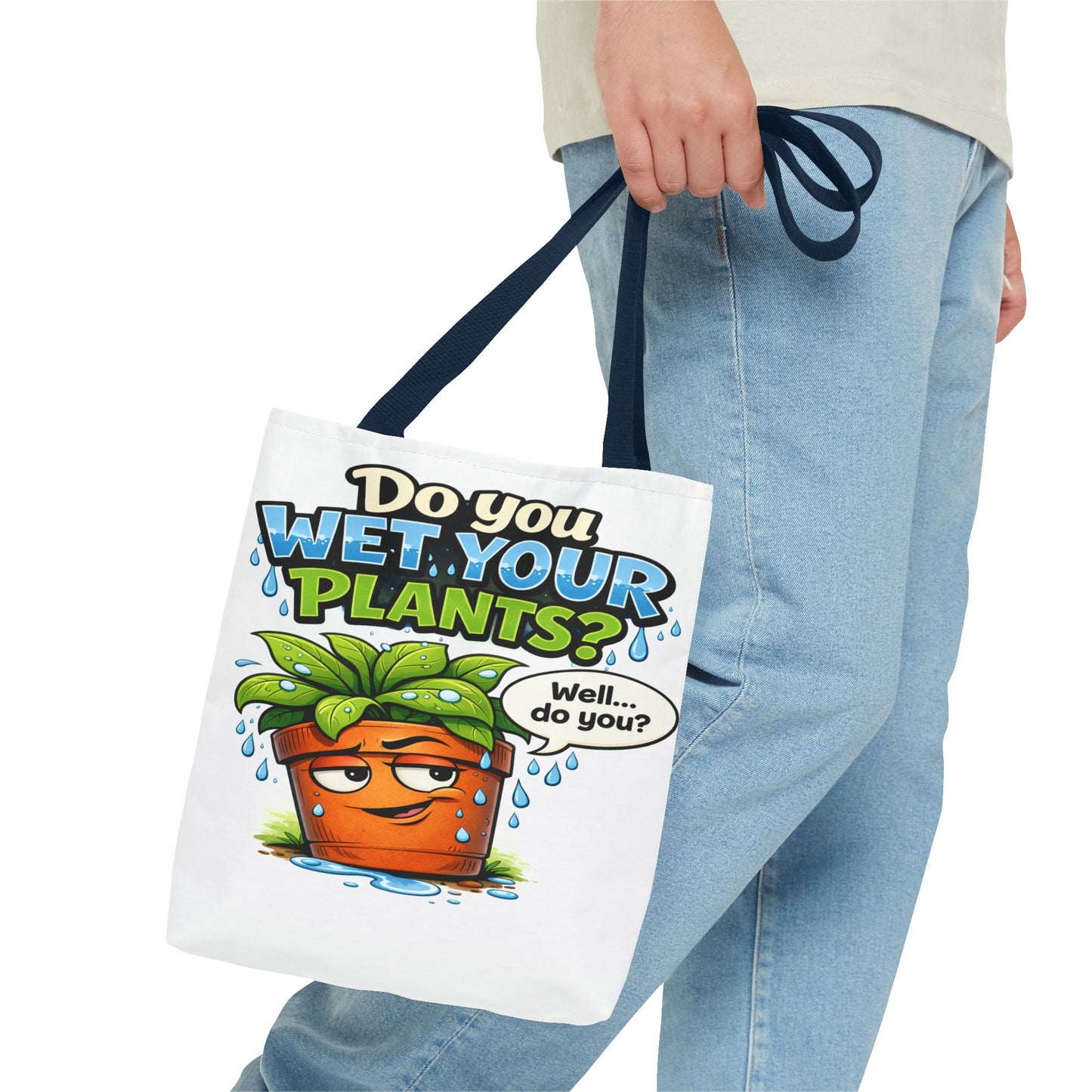 Do You Wet Your Plants? Funny Plant Lover Tote Bag
