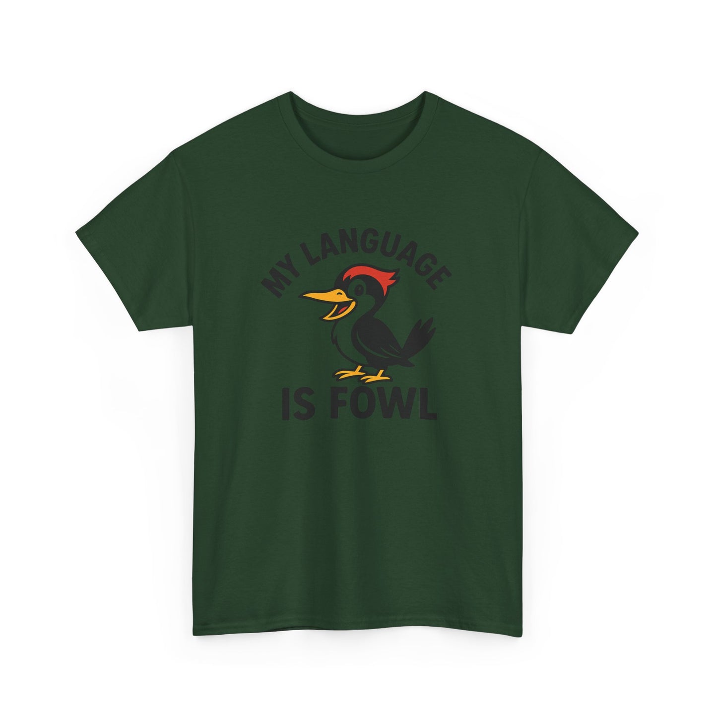 T-Shirt — “My Language Is Fowl” Funny Woodpecker Bird Graphic Tee