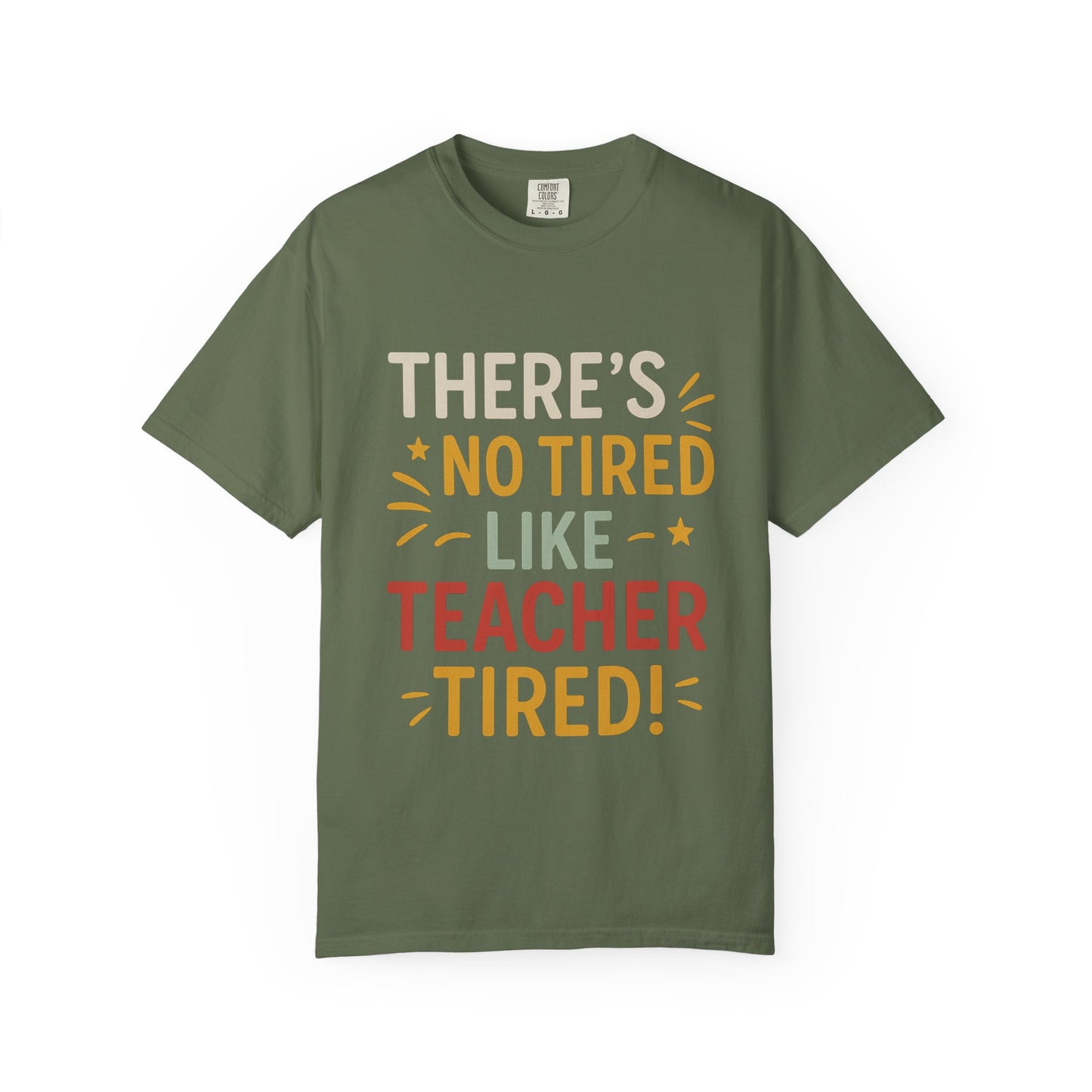 Teacher Tired T-Shirt, Cute Teacher Gift, Unisex Funny Tee, Back to School Shirt, Teacher Appreciation Day, Gift for Educators