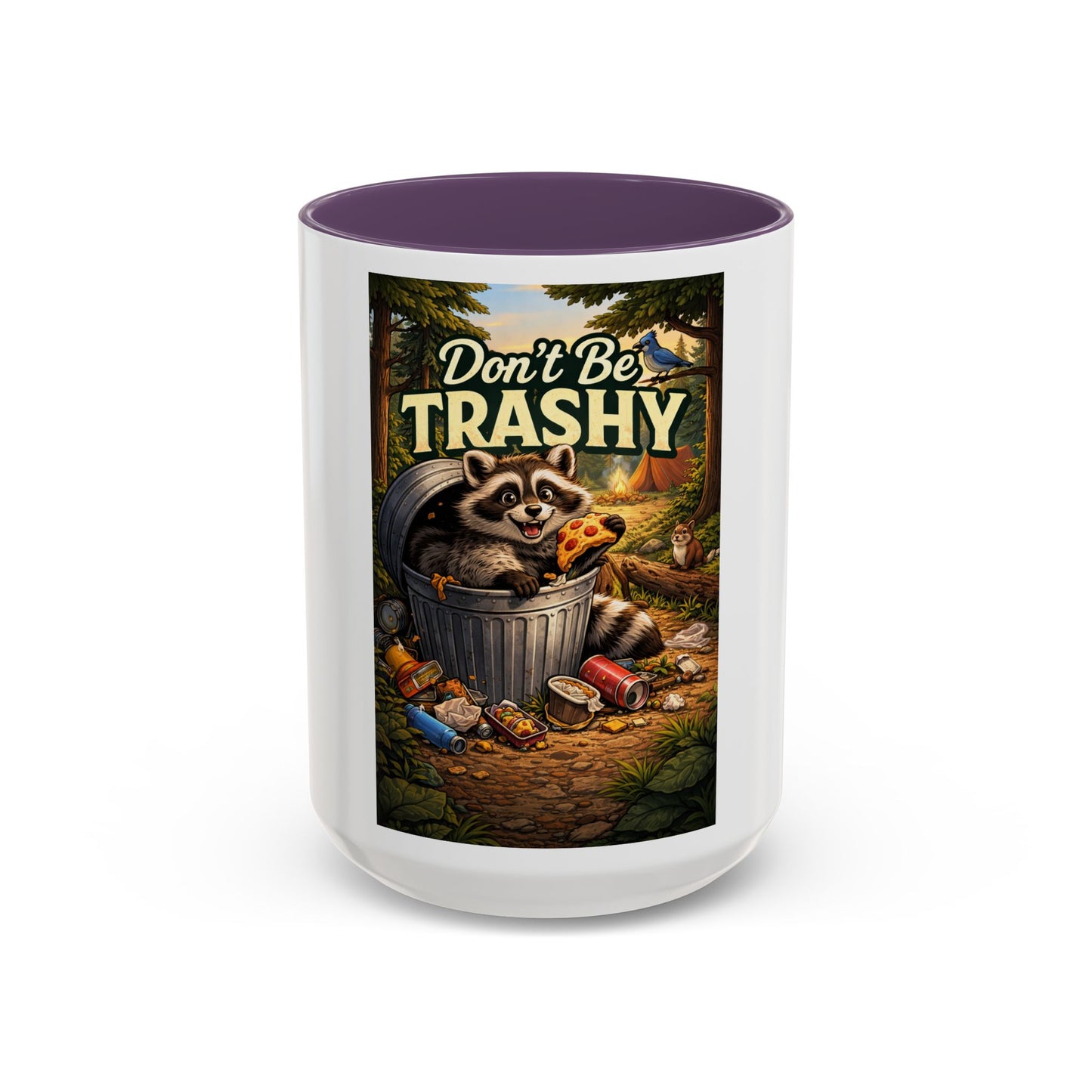 Don't Be Trashy Raccoon Coffee Mug (Accent, 11/15oz)