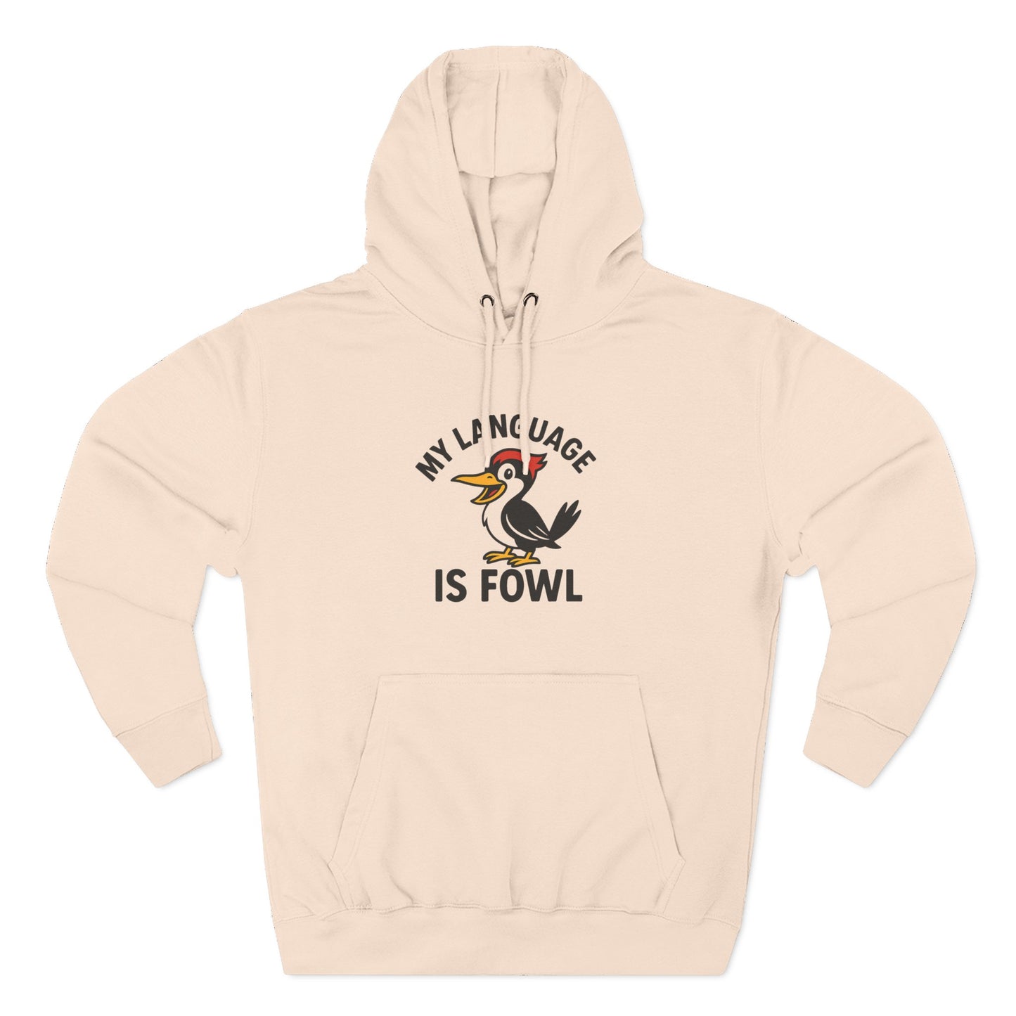 Hoodie — "My Language Is Fowl" Funny Chicken Graphic Hoodie