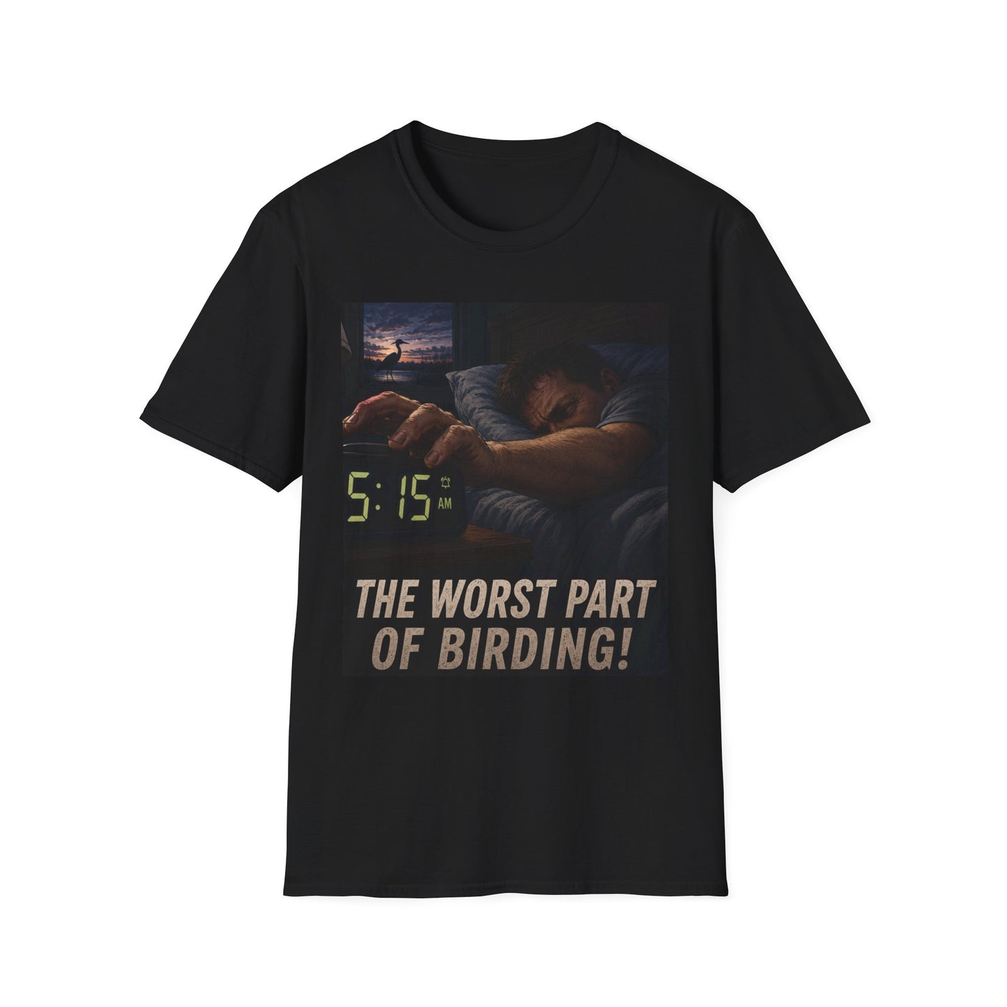 T-Shirt — "The Worst Part of Birding" Funny Early-Morning Birdwatcher Tee