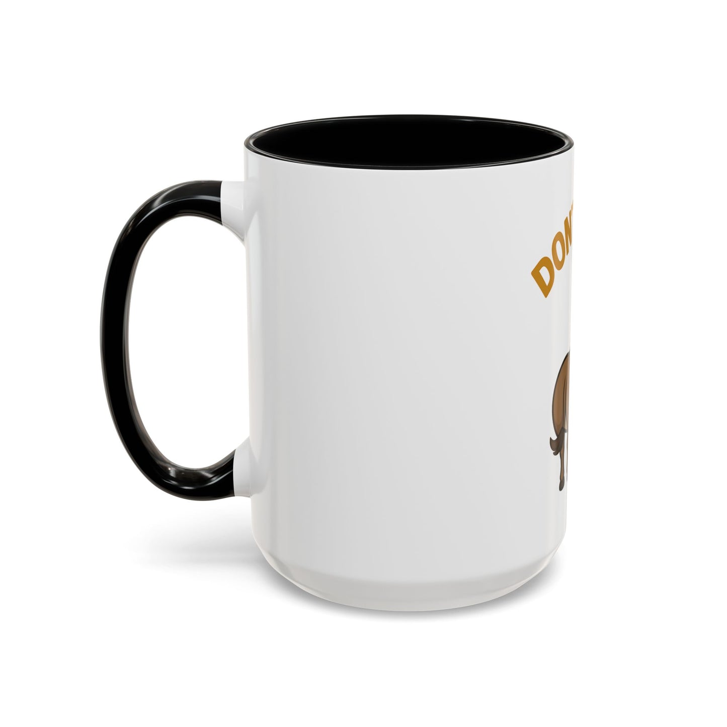 Don't Be An Ass Coffee Mug — Funny Donkey Accent Mug (11/15oz)