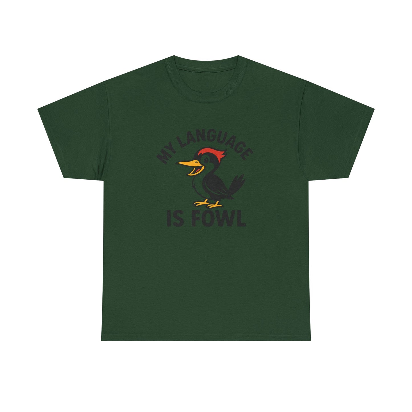 T-Shirt — “My Language Is Fowl” Funny Woodpecker Bird Graphic Tee