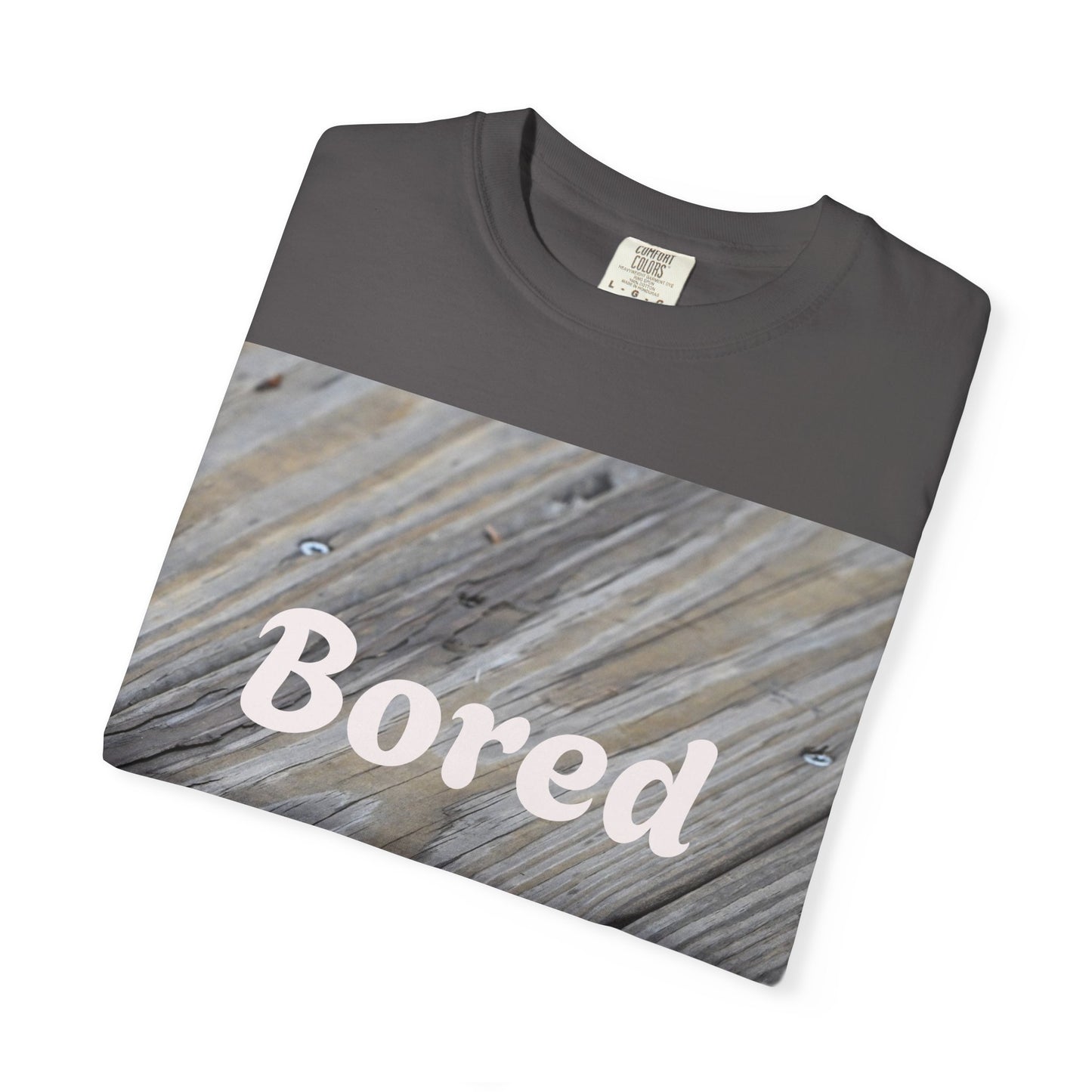 Bored Unisex Garment-Dyed T-Shirt, Casual Tee, Relaxed Shirt, Gift for Teens, Everyday Wear, Comfortable Clothing