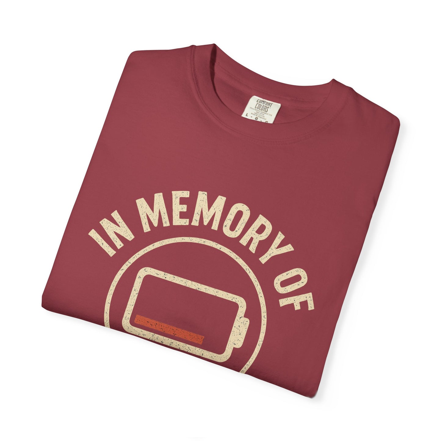 T-Shirt — "In Memory of When I Cared" Low Battery Graphic Tee