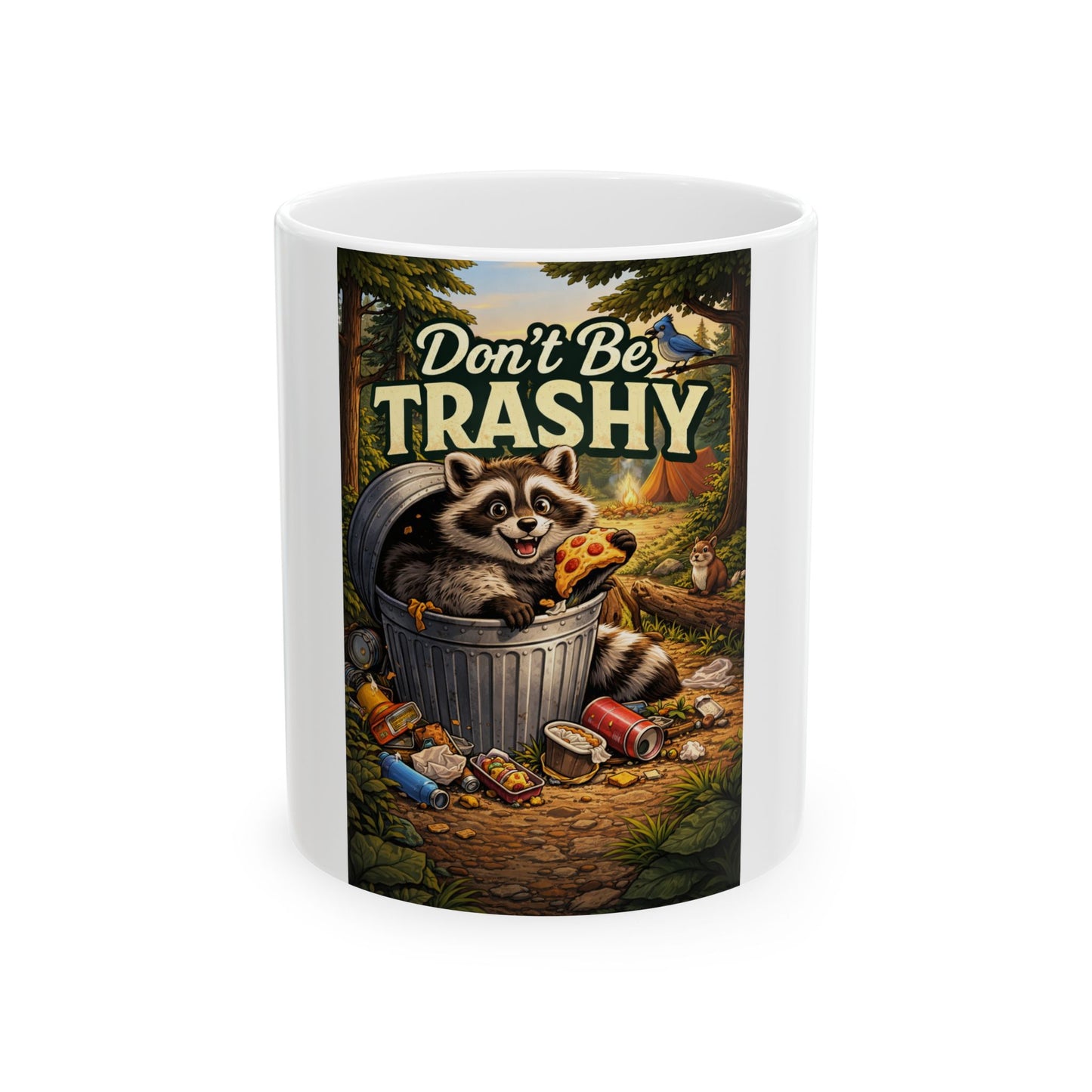 Don't Be Trashy Raccoon Coffee Mug — Cute Eco-Friendly 11oz/15oz Ceramic Mug