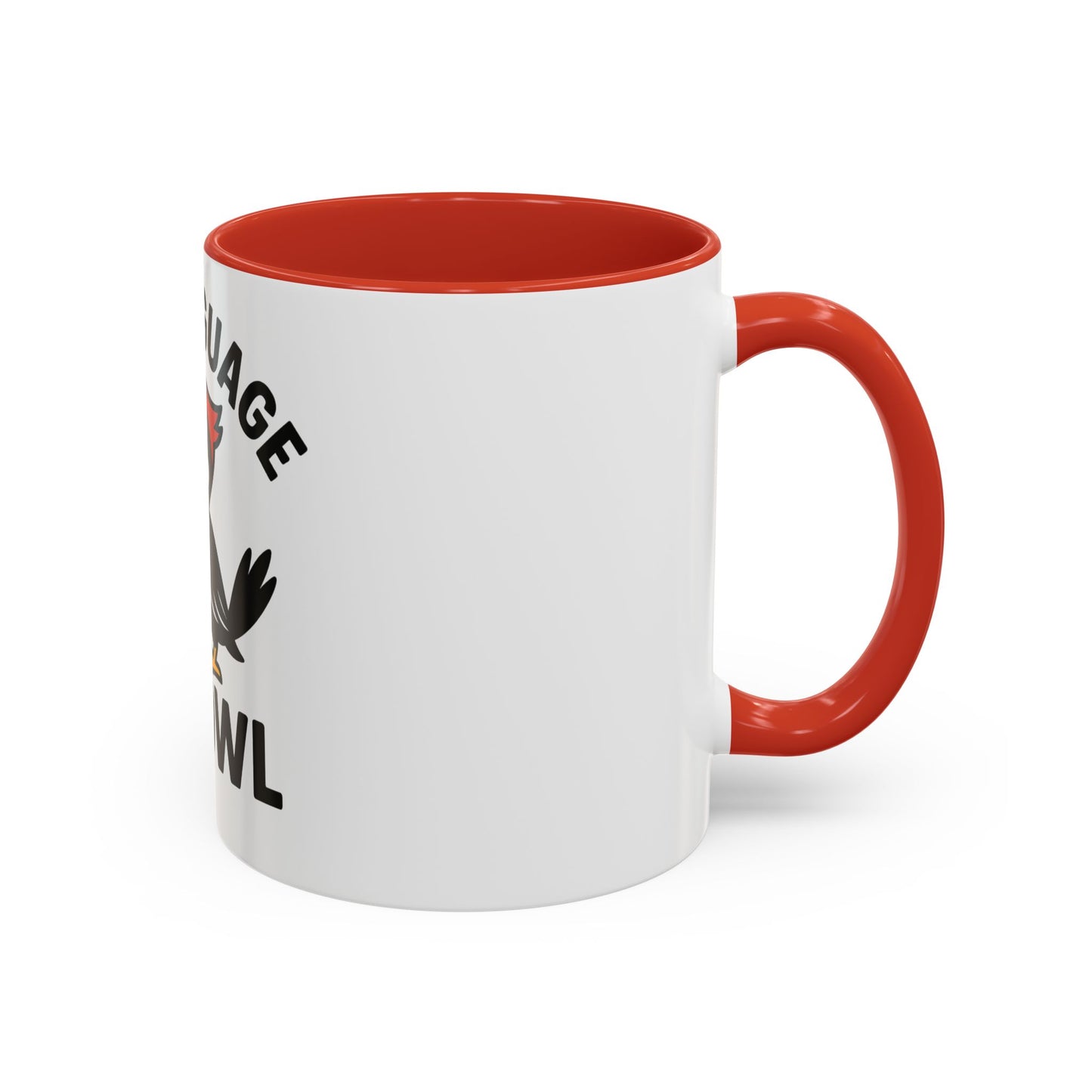 My Language Is Fowl Coffee Mug — Funny Woodpecker Accent Mug (11/15oz)