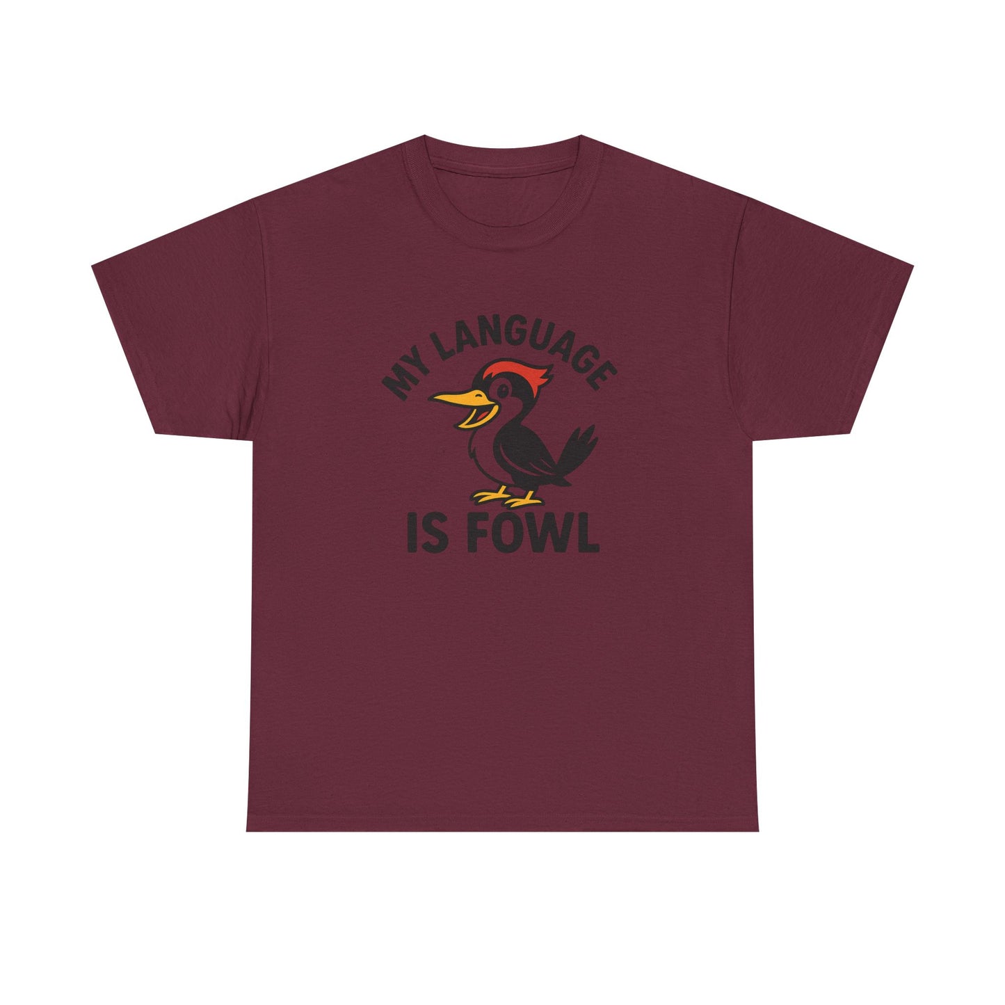 T-Shirt — “My Language Is Fowl” Funny Woodpecker Bird Graphic Tee
