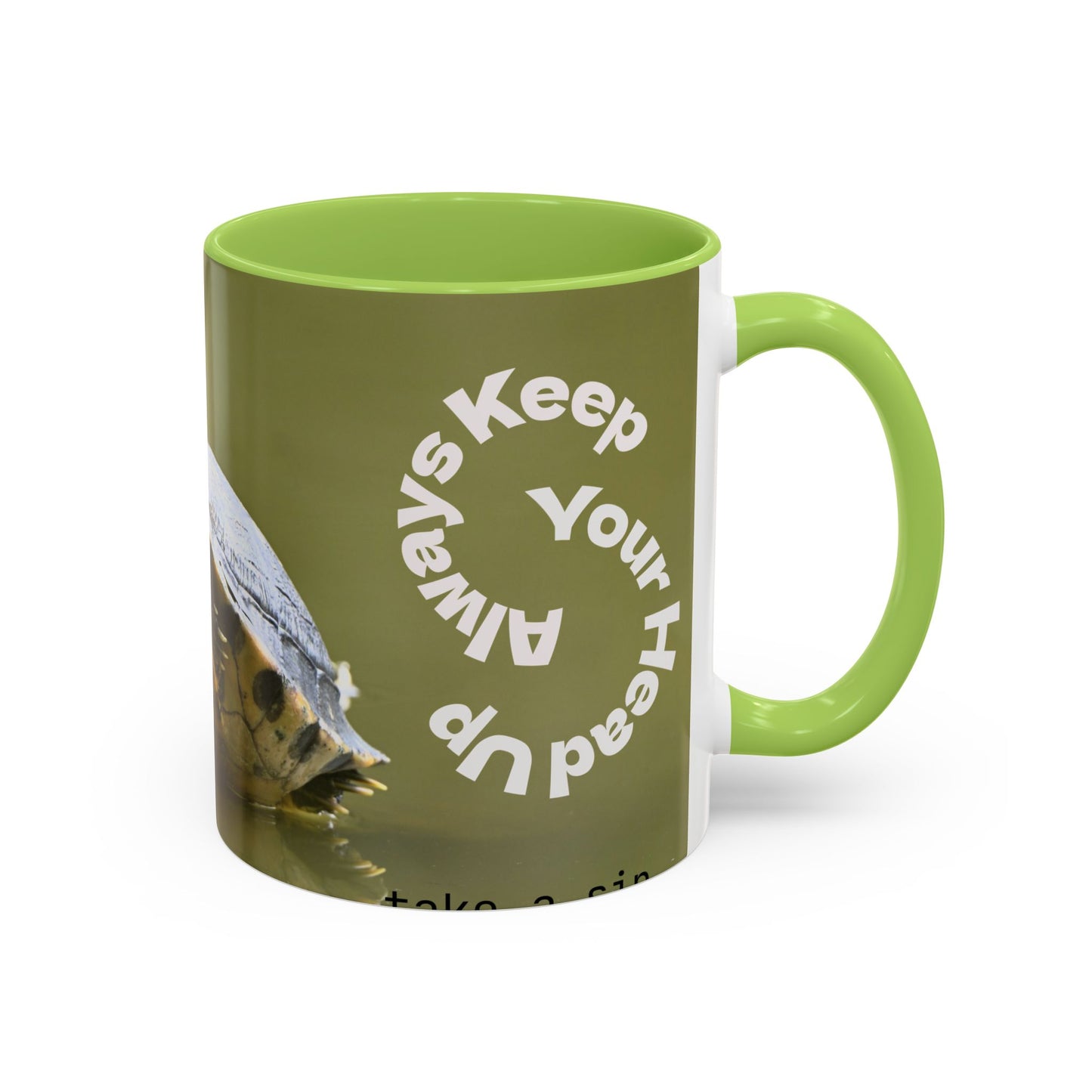 Turtle Coffee Mug — "Always Keep Your Head Up" Inspirational Accent Mug (11/15 oz)