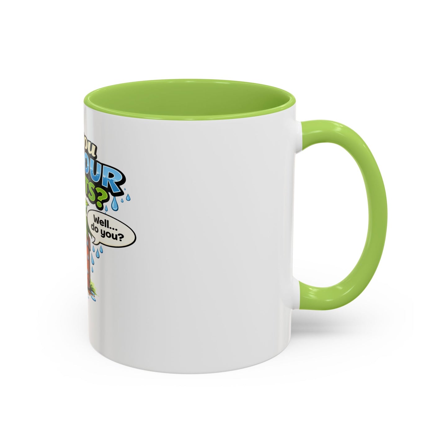 Do You Wet Your Plants? Accent Coffee Mug — Funny Plant Parent Gift (11/15oz)