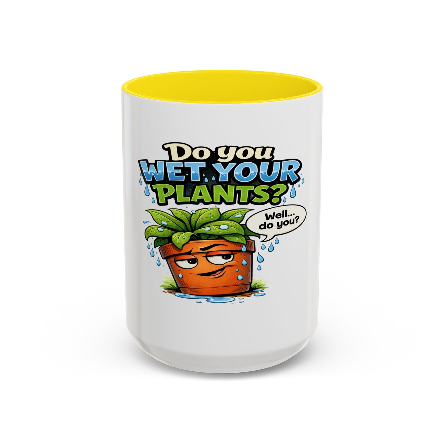 Do You Wet Your Plants? Accent Coffee Mug — Funny Plant Parent Gift (11/15oz)