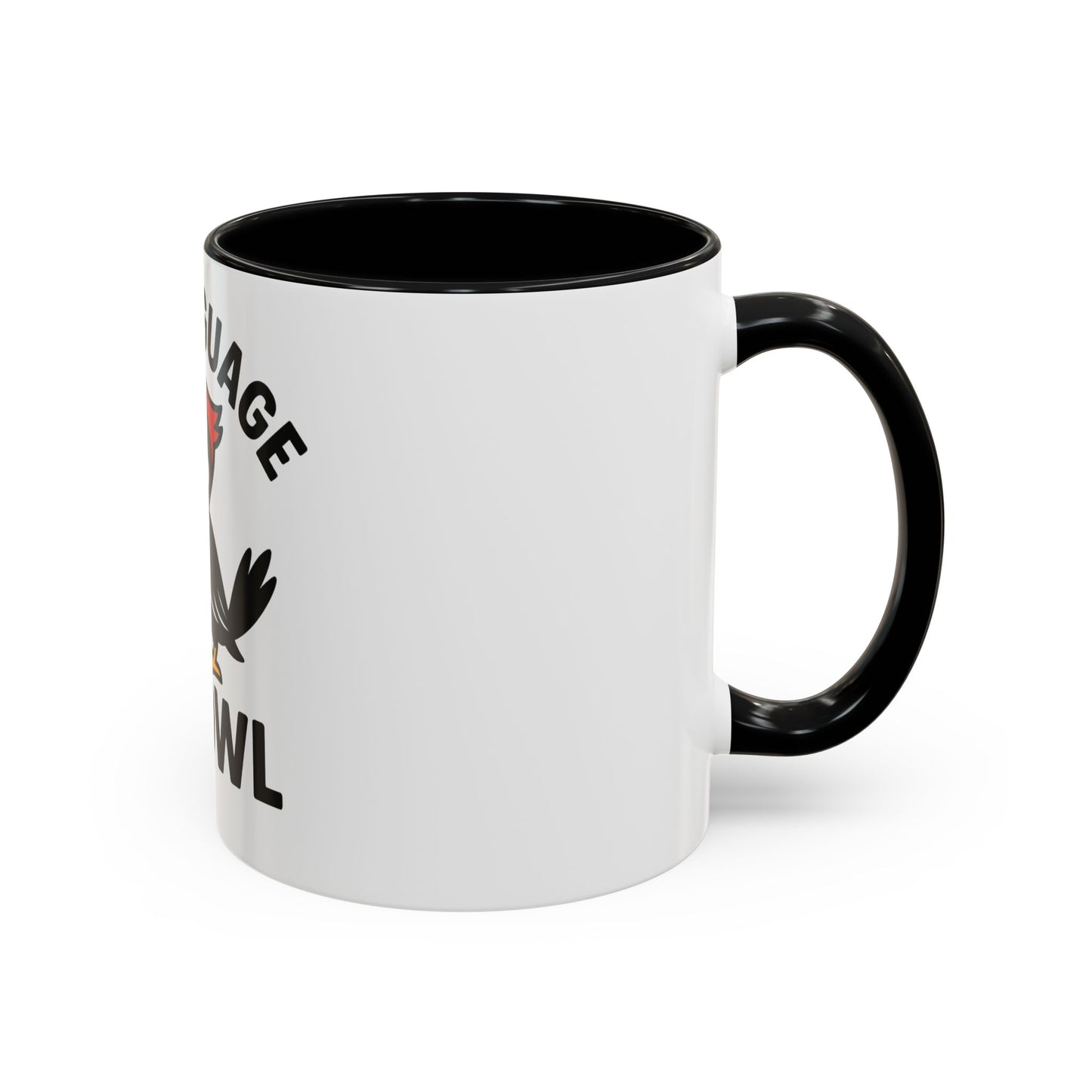 My Language Is Fowl Coffee Mug — Funny Woodpecker Accent Mug (11/15oz)