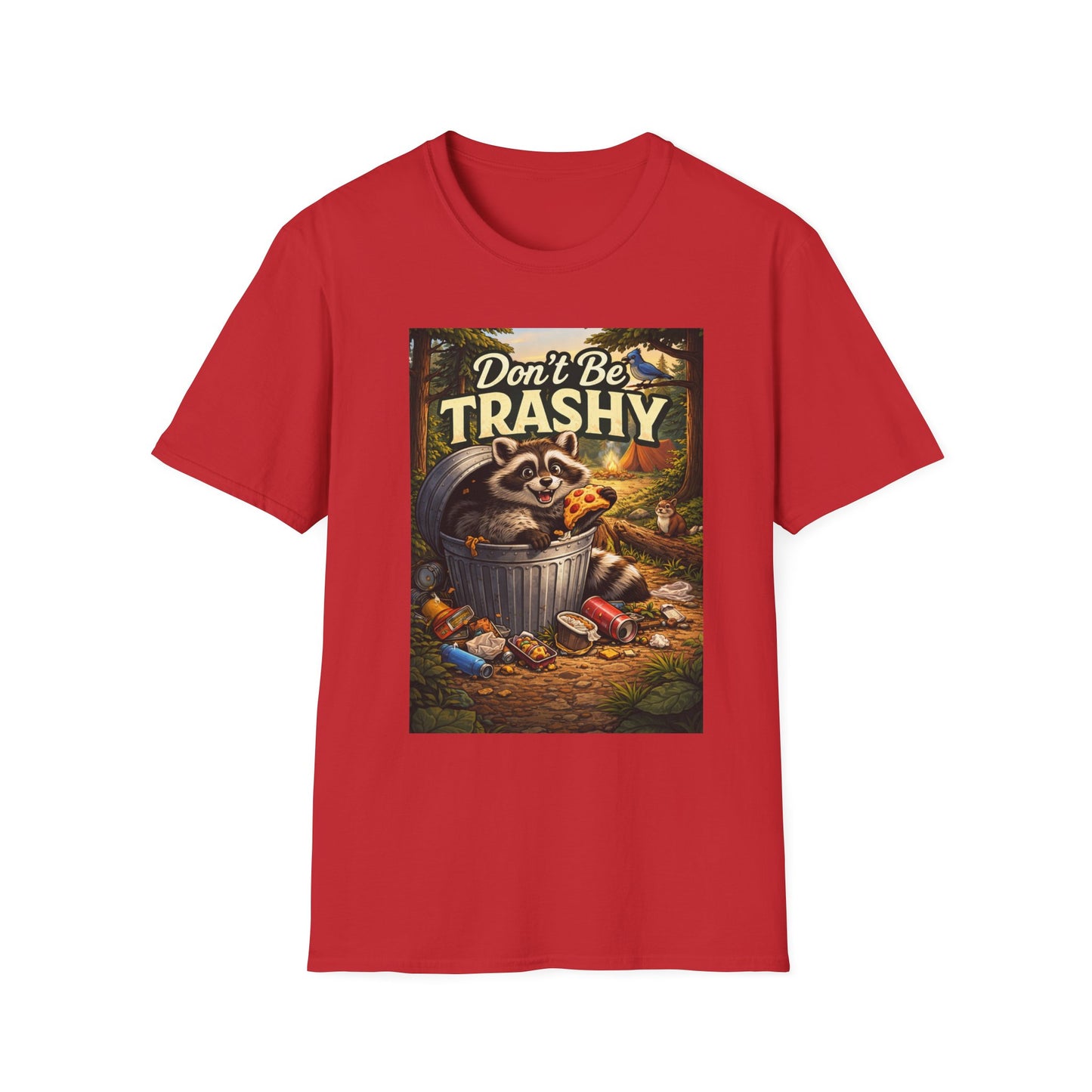 Don't Be Trashy Raccoon T-Shirt