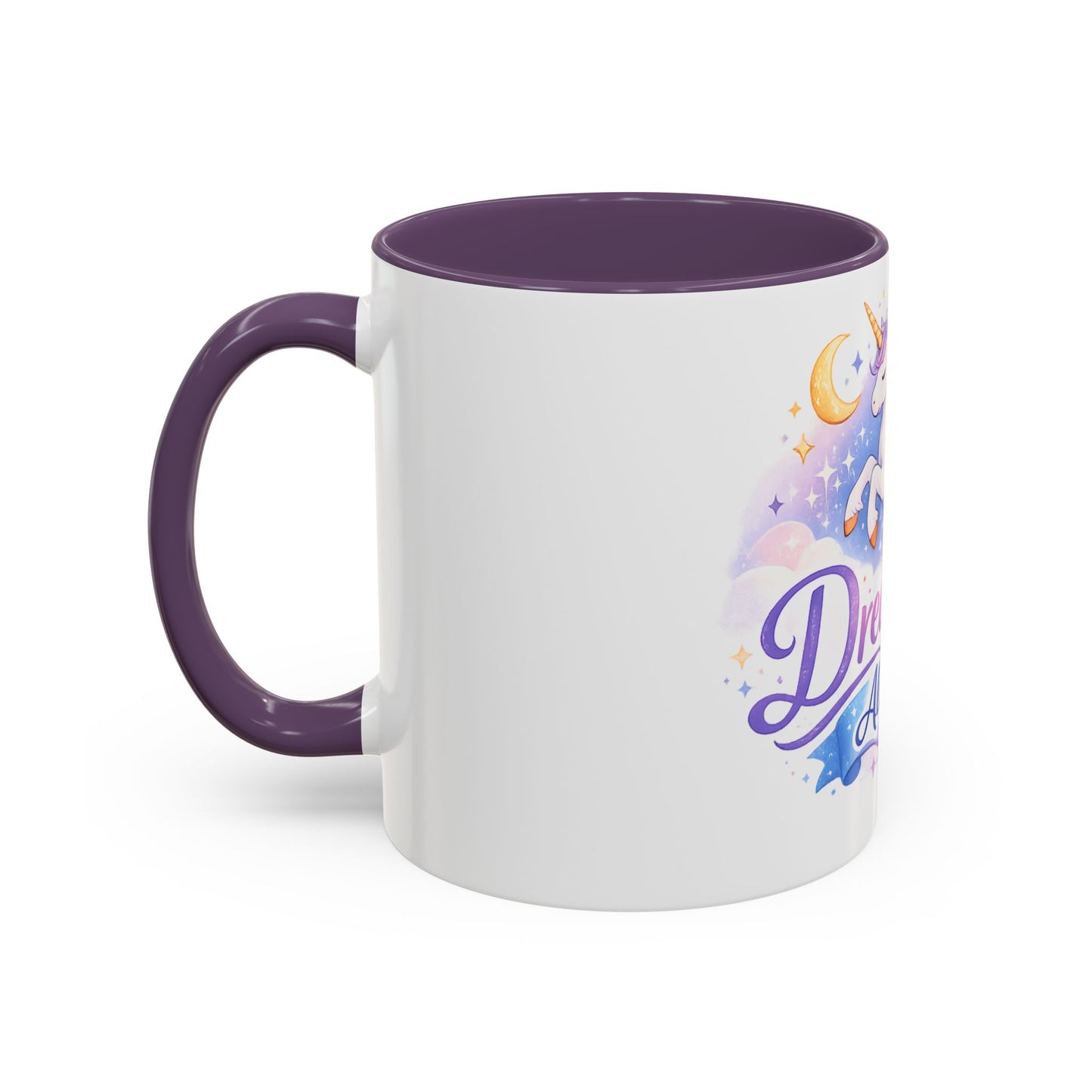 Dream Big Always Unicorn Coffee Mug