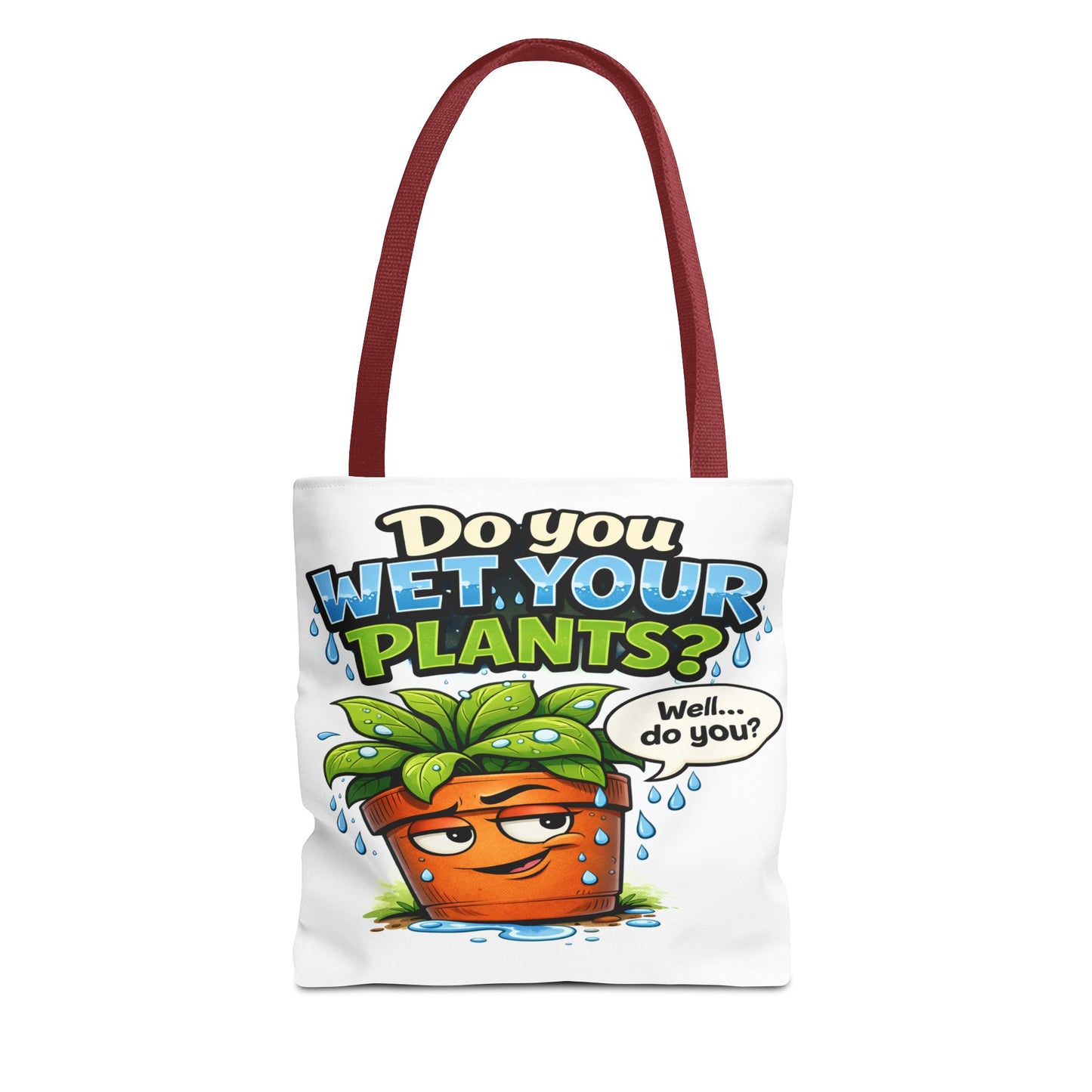 Do You Wet Your Plants? Funny Plant Lover Tote Bag