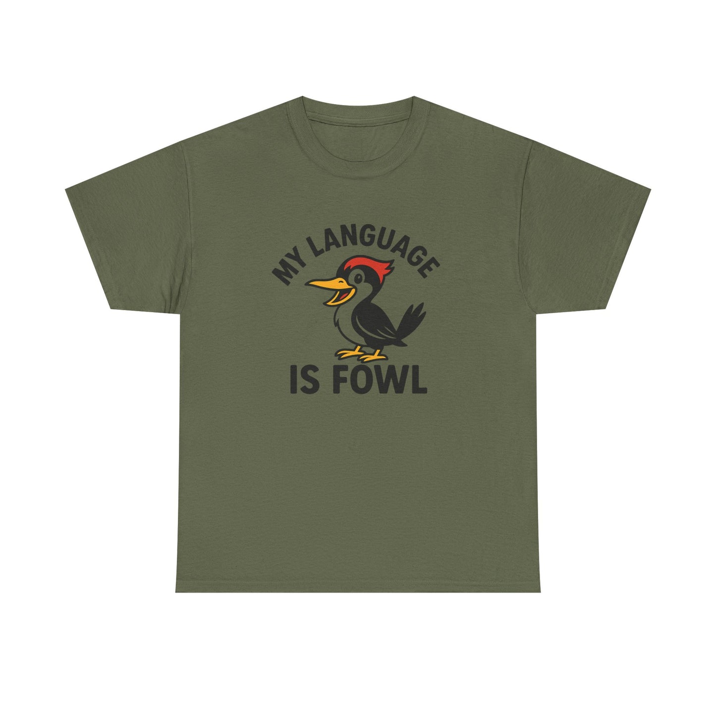 T-Shirt — “My Language Is Fowl” Funny Woodpecker Bird Graphic Tee
