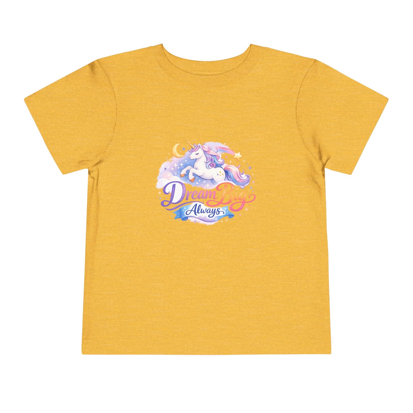 Toddler Tee — Dream Big Always Unicorn Graphic