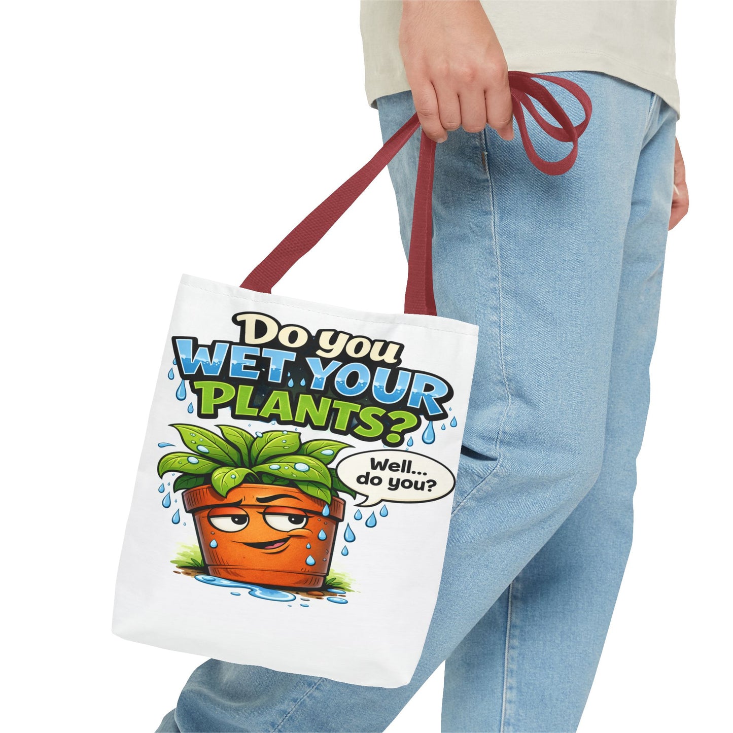 Do You Wet Your Plants? Funny Plant Lover Tote Bag