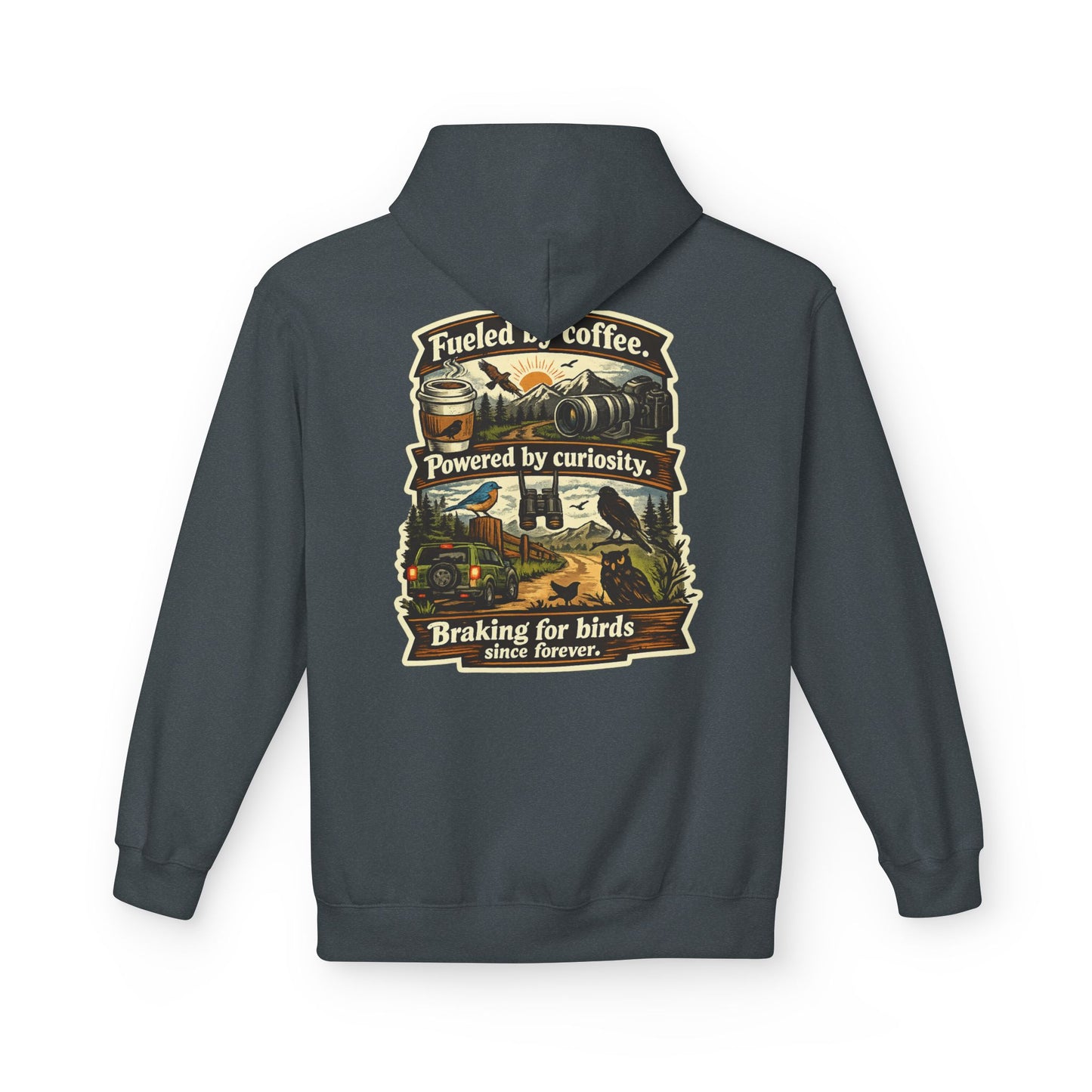 Hoodie — "Fueled by Coffee, Powered by Curiosity, Braking for Birds" Vintage Adventure Graphic