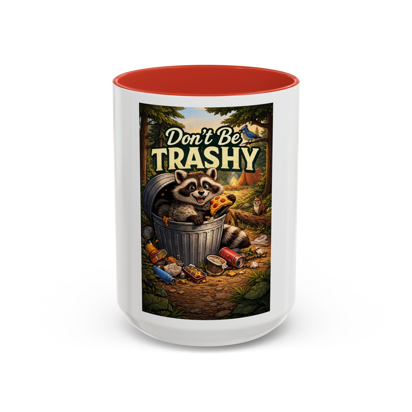 Don't Be Trashy Raccoon Coffee Mug (Accent, 11/15oz)