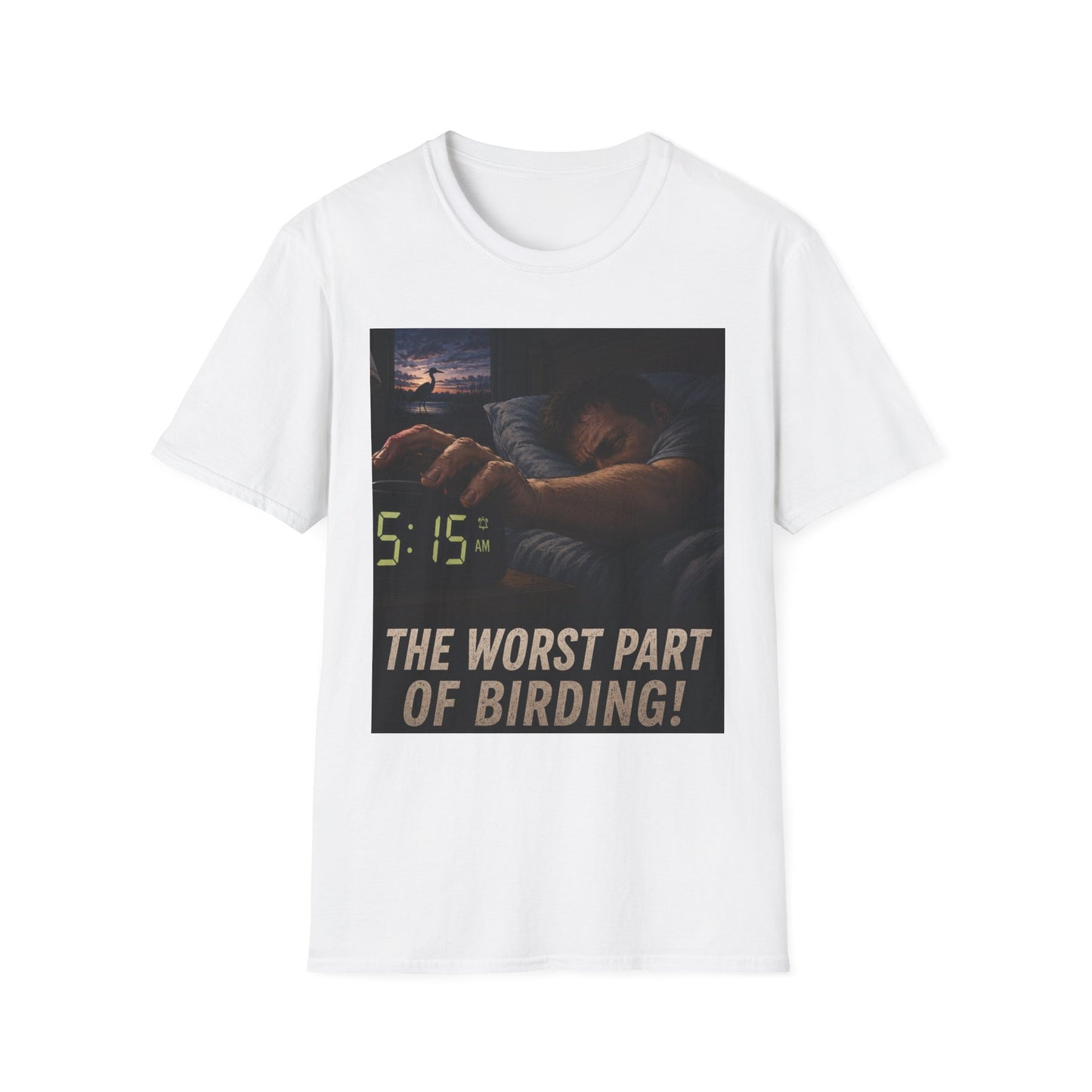 T-Shirt — "The Worst Part of Birding" Funny Early-Morning Birdwatcher Tee