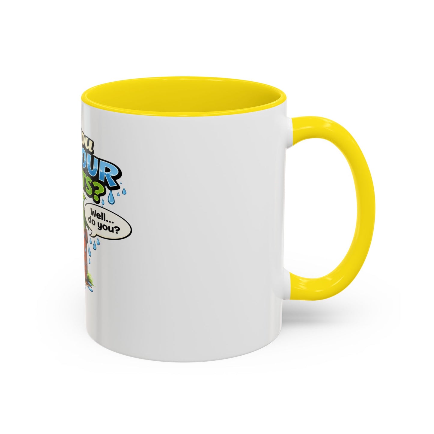Do You Wet Your Plants? Accent Coffee Mug — Funny Plant Parent Gift (11/15oz)