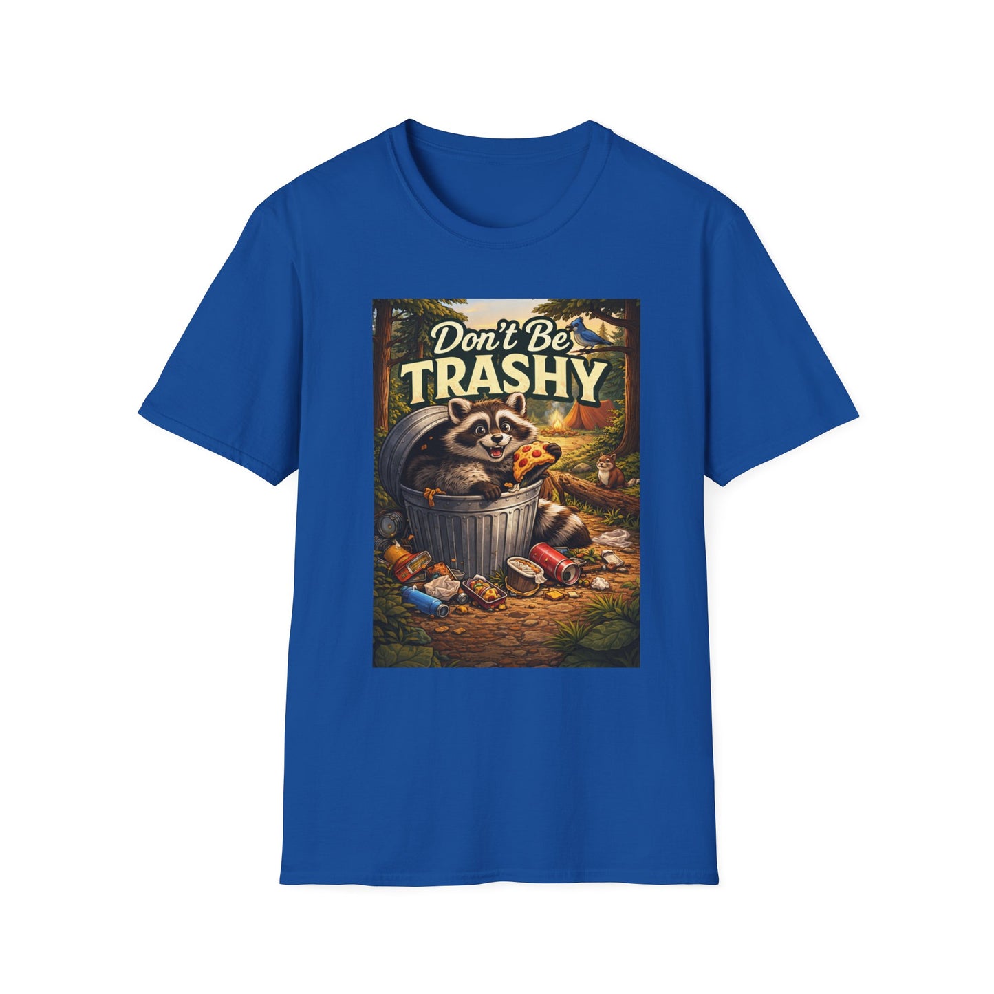 Don't Be Trashy Raccoon T-Shirt