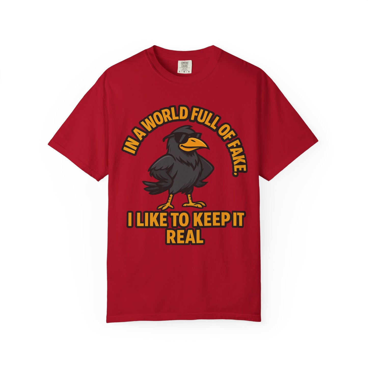 Keep It Real Crow T-Shirt — In a World Full of Fake Graphic Tee