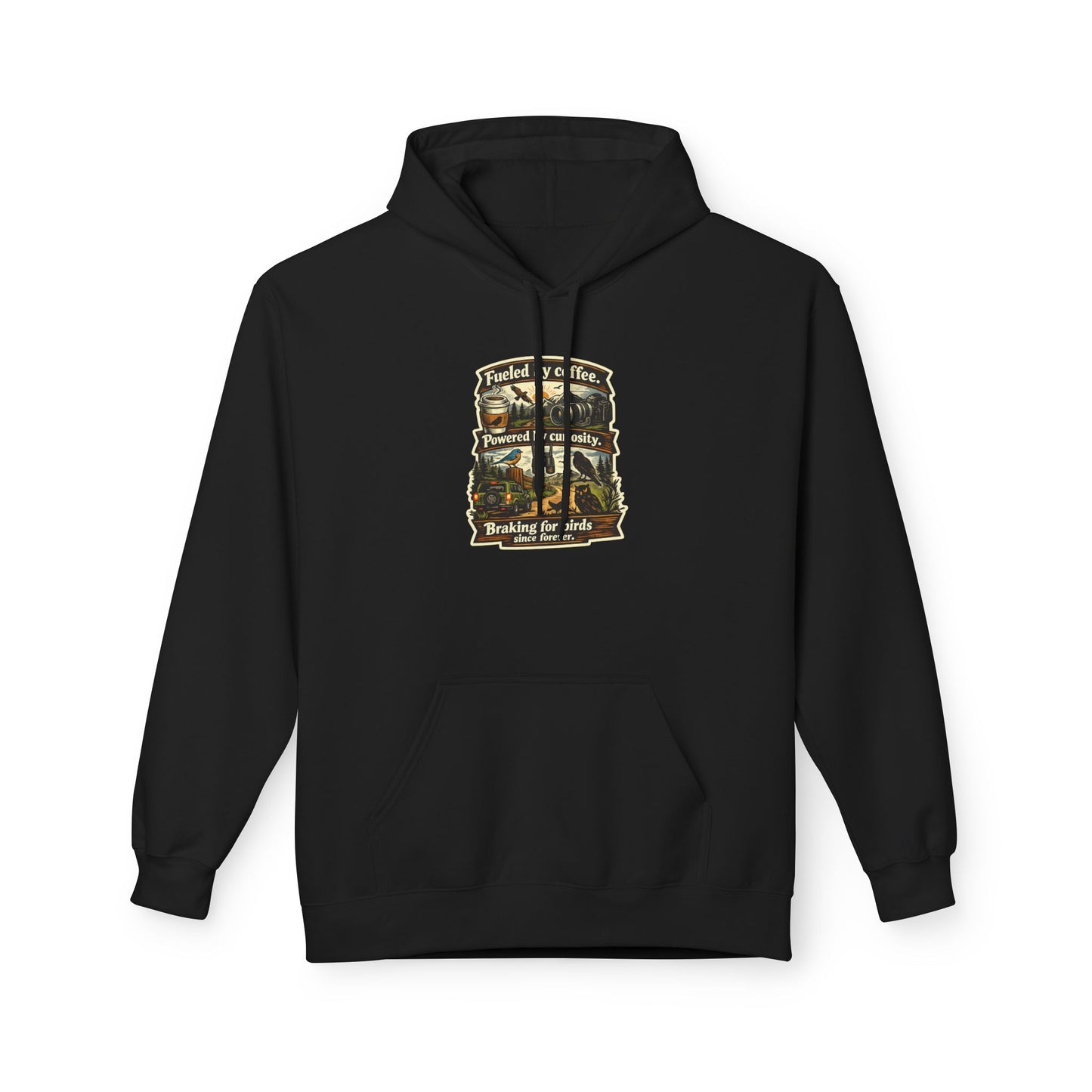 Hoodie — "Fueled by Coffee, Powered by Curiosity, Braking for Birds" Vintage Adventure Graphic