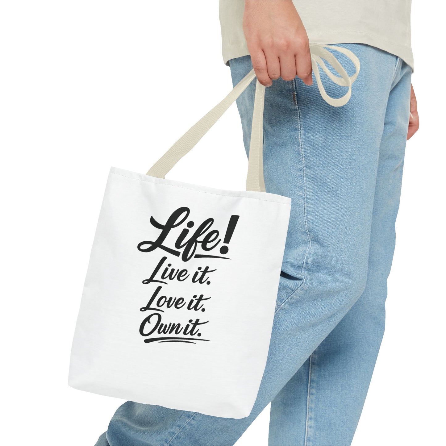 Life! Live it. Love it. Own it. — Motivational Quote Tote Bag