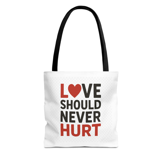 Love Should Never Hurt Tote Bag – Inspirational Gift for Awareness Events, Eco-Friendly Reusable Shopping Bag, Positive Affirmation Bag