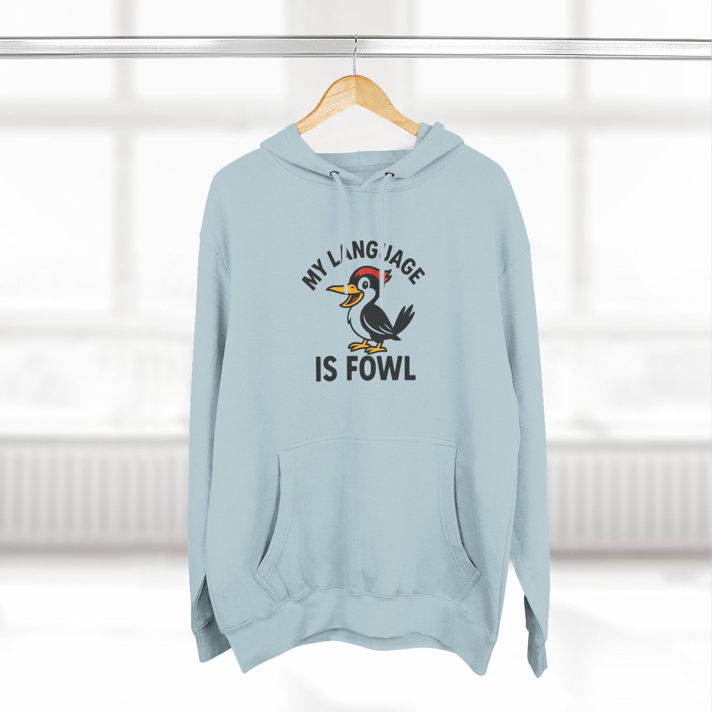 Hoodie — "My Language Is Fowl" Funny Chicken Graphic Hoodie