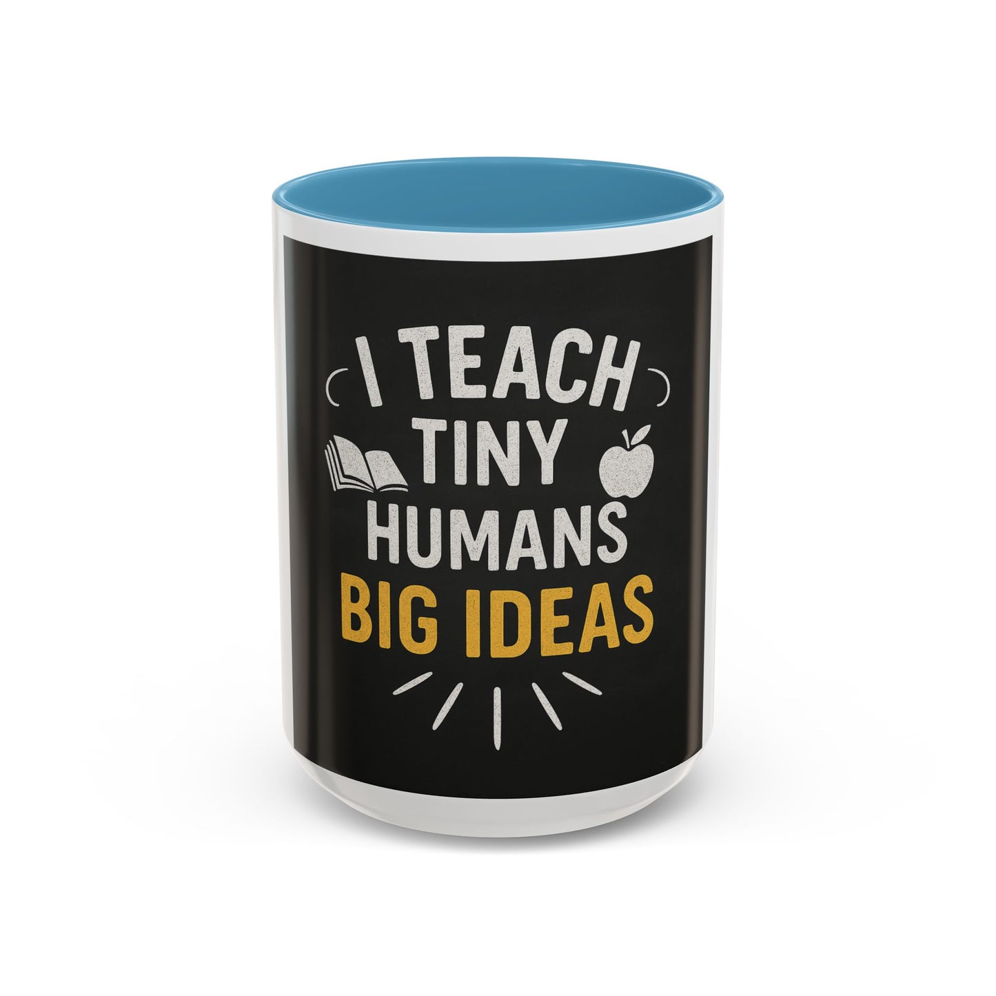 Teacher's Motivational Coffee Mug | I Teach Tiny Humans Big Ideas | Gift for Educators, Classroom Decor, School Supplies