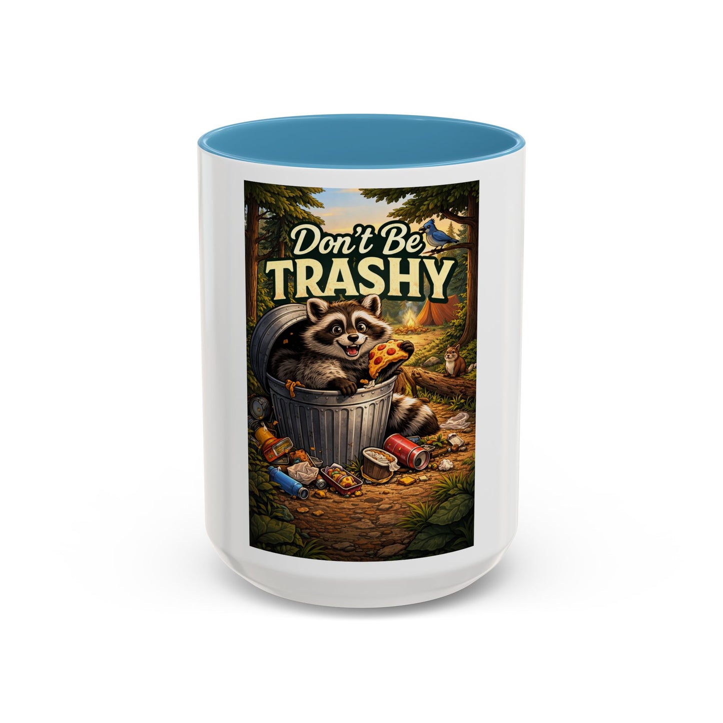 Don't Be Trashy Raccoon Coffee Mug (Accent, 11/15oz)