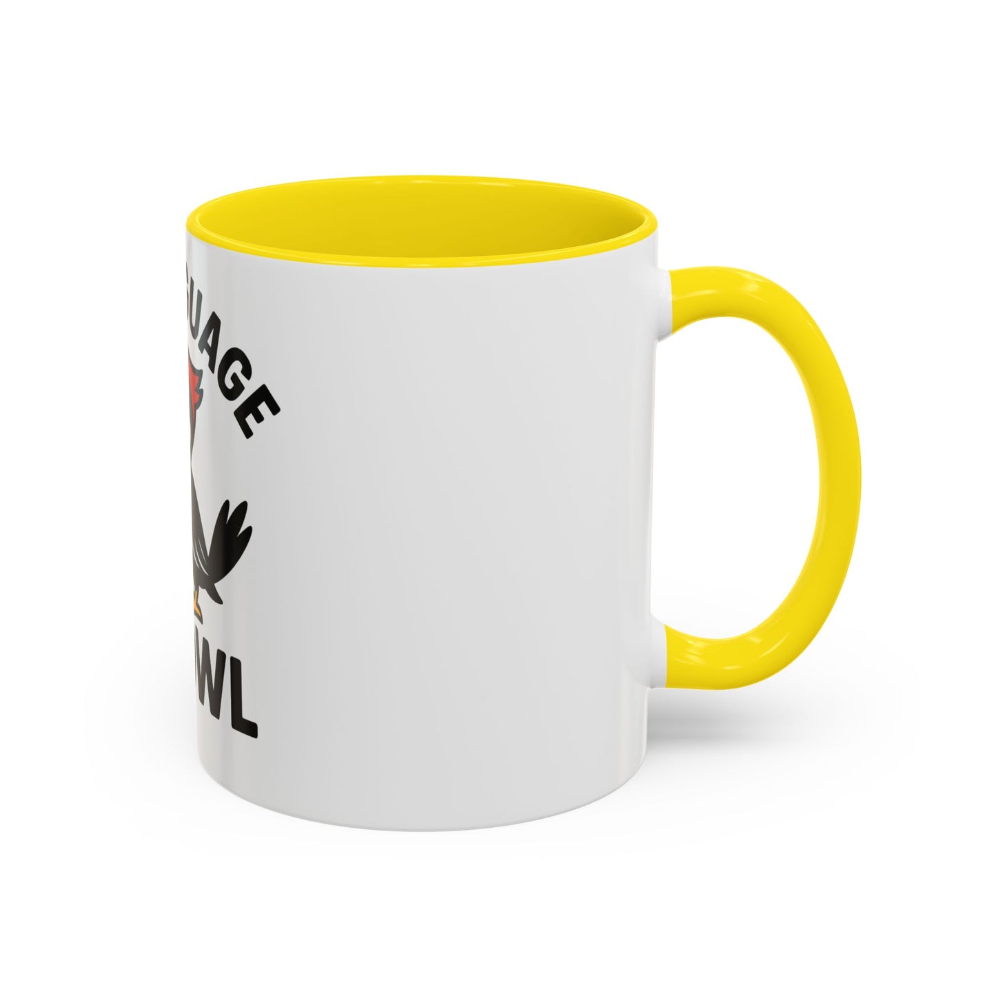 My Language Is Fowl Coffee Mug — Funny Woodpecker Accent Mug (11/15oz)