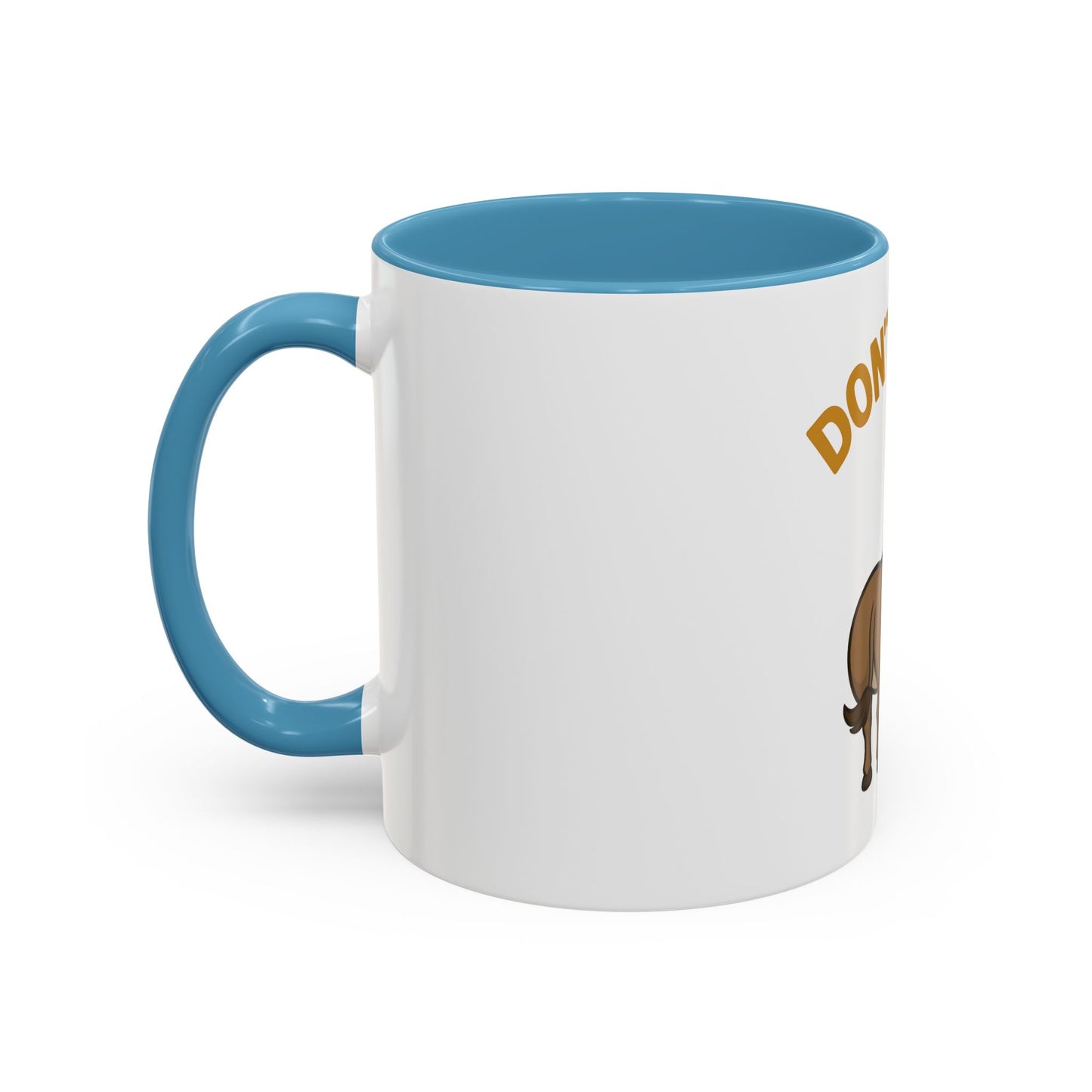 Don't Be An Ass Coffee Mug — Funny Donkey Accent Mug (11/15oz)