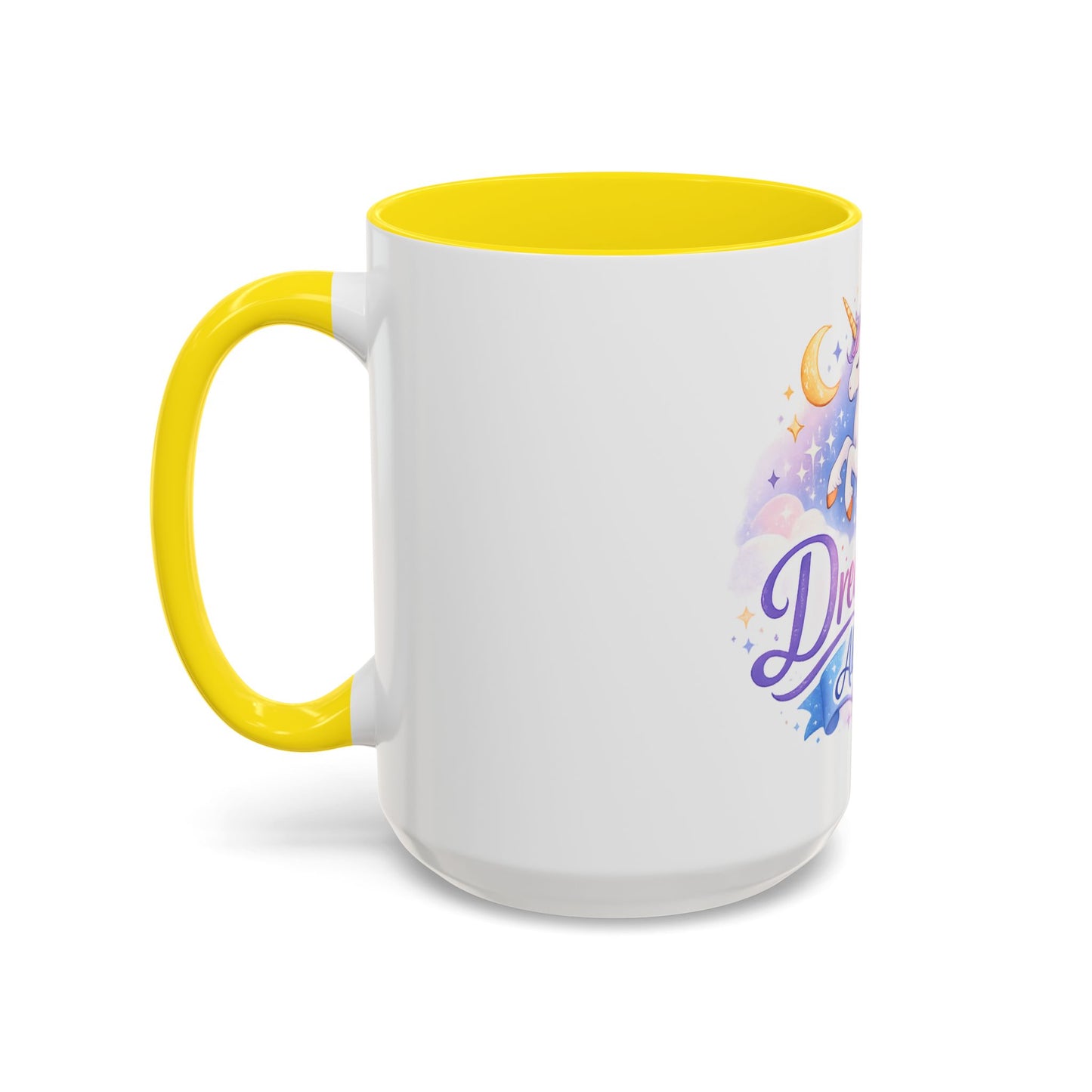 Dream Big Always Unicorn Coffee Mug