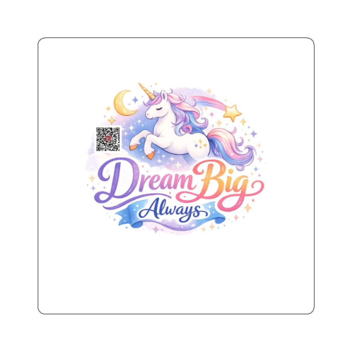 Dream Big Always Unicorn Die-Cut Sticker – Inspirational Pastel Vinyl Sticker for Laptops, Journals & Gifts