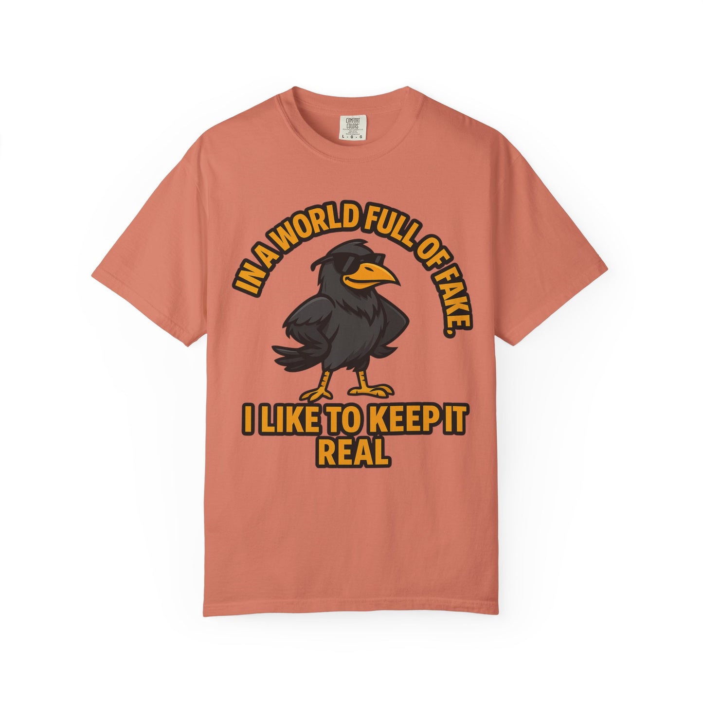 Keep It Real Crow T-Shirt — In a World Full of Fake Graphic Tee