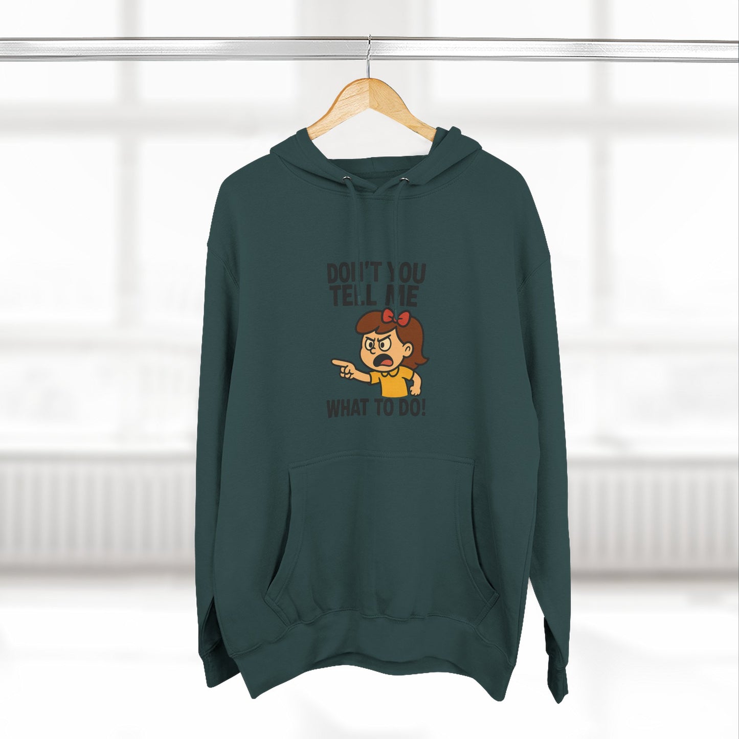 Sassy Fleece Hoodie - Don't You Tell Me What to Do! Funny Sweatshirt, Gift for Friends, Casual Wear, Comfortable Hoodie, Perfect [...]