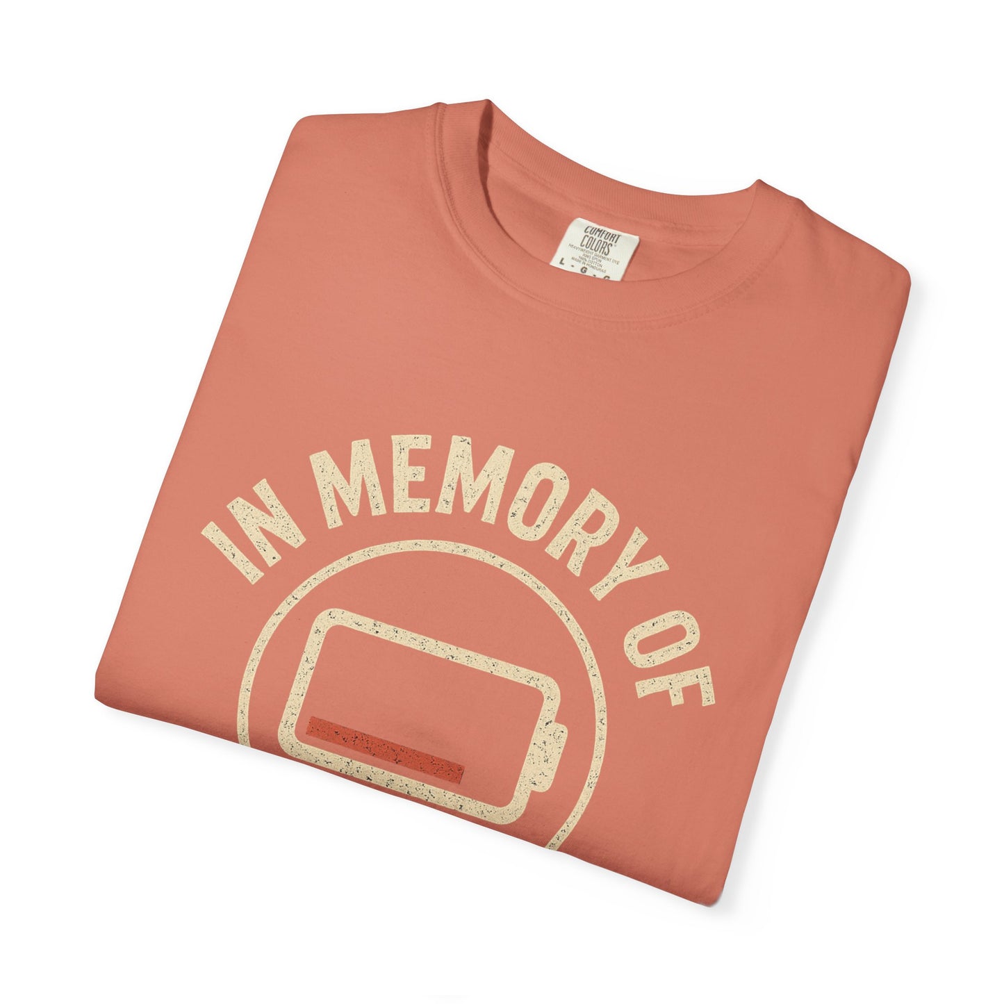 T-Shirt — "In Memory of When I Cared" Low Battery Graphic Tee