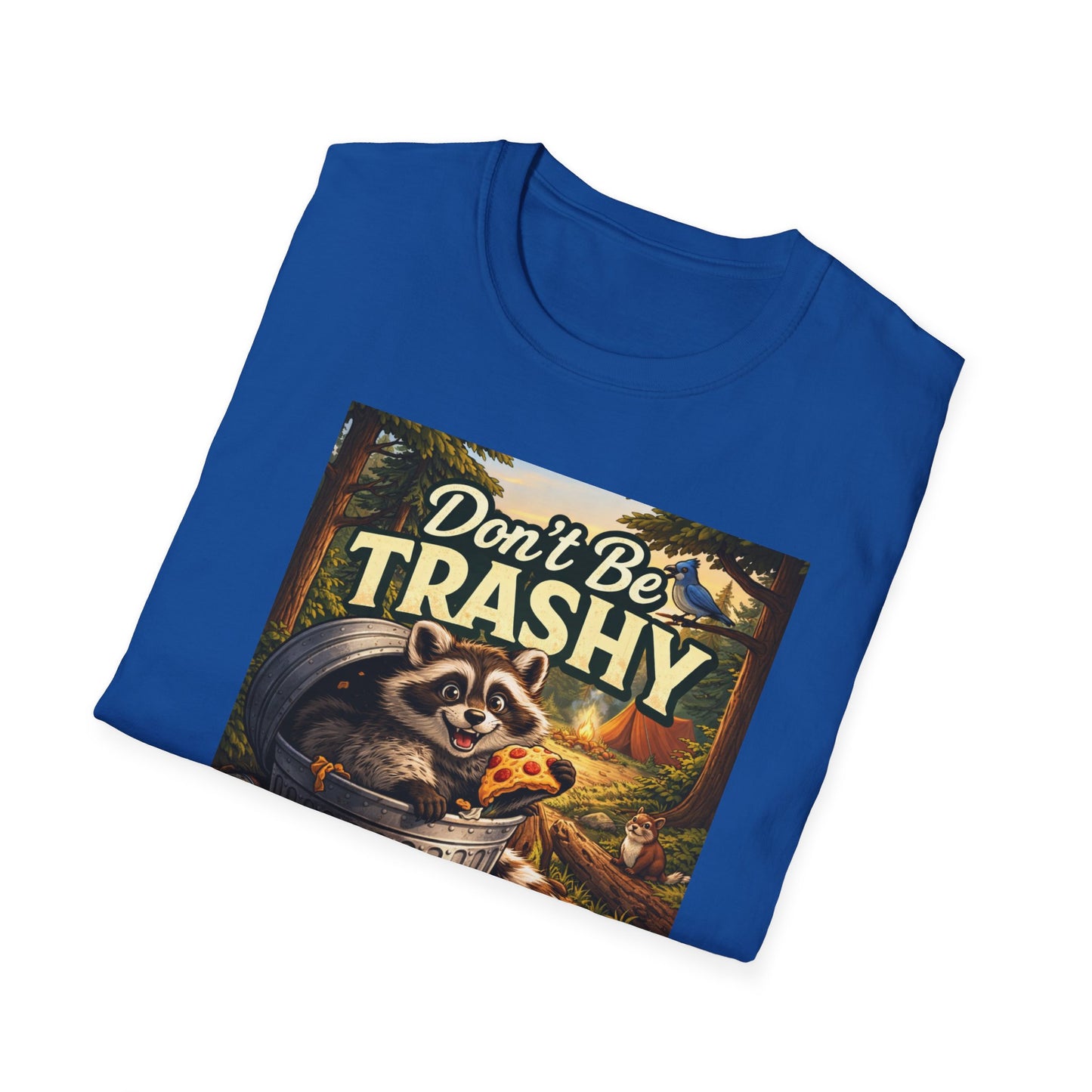 Don't Be Trashy Raccoon T-Shirt