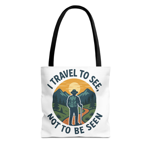 Adventurous Travel Tote Bag - 'I Travel to See, Not to Be Seen' - Ideal for Hiking, Camping, Road Trips, Gifts for Outdoor Lovers