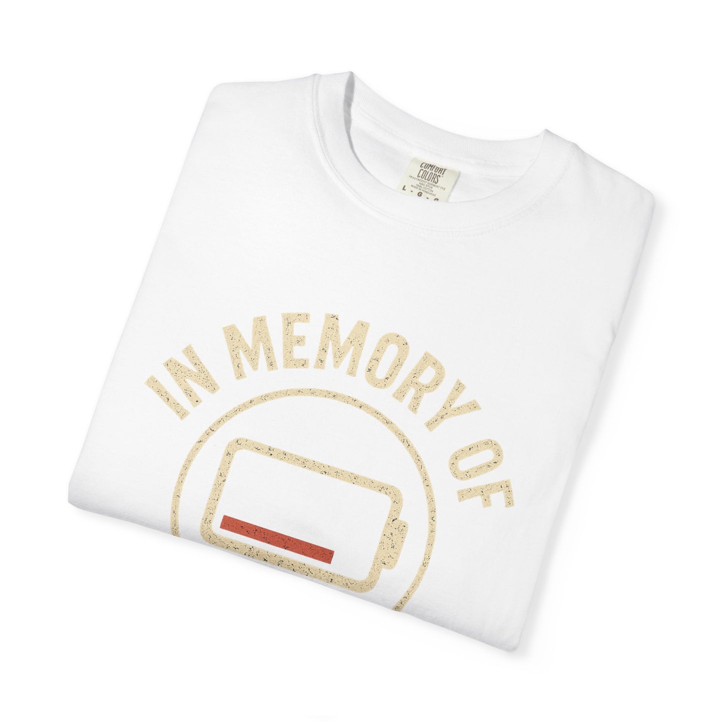 T-Shirt — "In Memory of When I Cared" Low Battery Graphic Tee