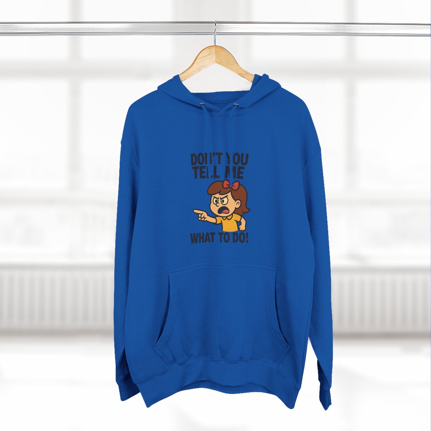 Sassy Fleece Hoodie - Don't You Tell Me What to Do! Funny Sweatshirt, Gift for Friends, Casual Wear, Comfortable Hoodie, Perfect [...]