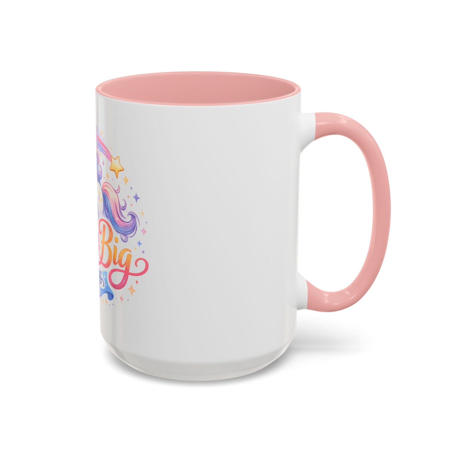 Dream Big Always Unicorn Coffee Mug
