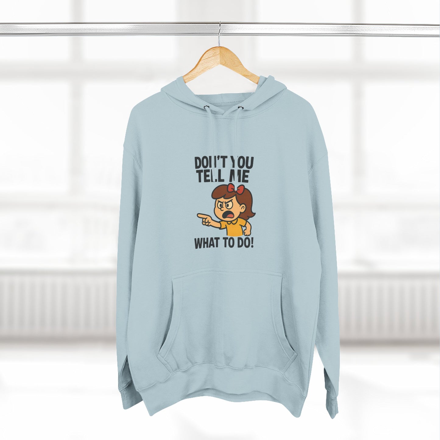 Sassy Fleece Hoodie - Don't You Tell Me What to Do! Funny Sweatshirt, Gift for Friends, Casual Wear, Comfortable Hoodie, Perfect [...]