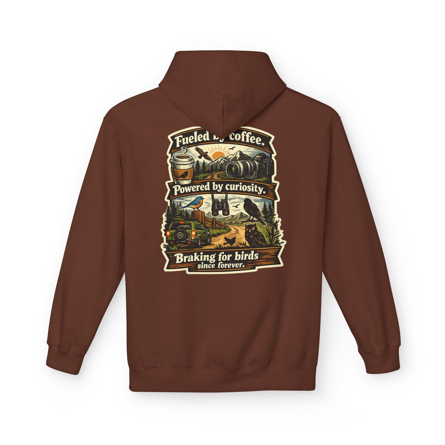 Hoodie — "Fueled by Coffee, Powered by Curiosity, Braking for Birds" Vintage Adventure Graphic